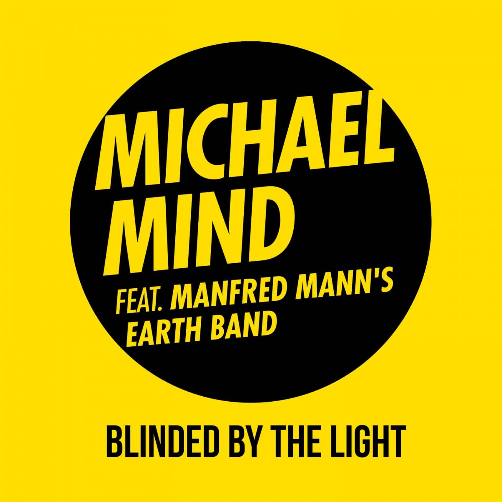 Michael Mind Feat. Manfred Mann's Earth Band — Blinded By The Light (Radio Cut)