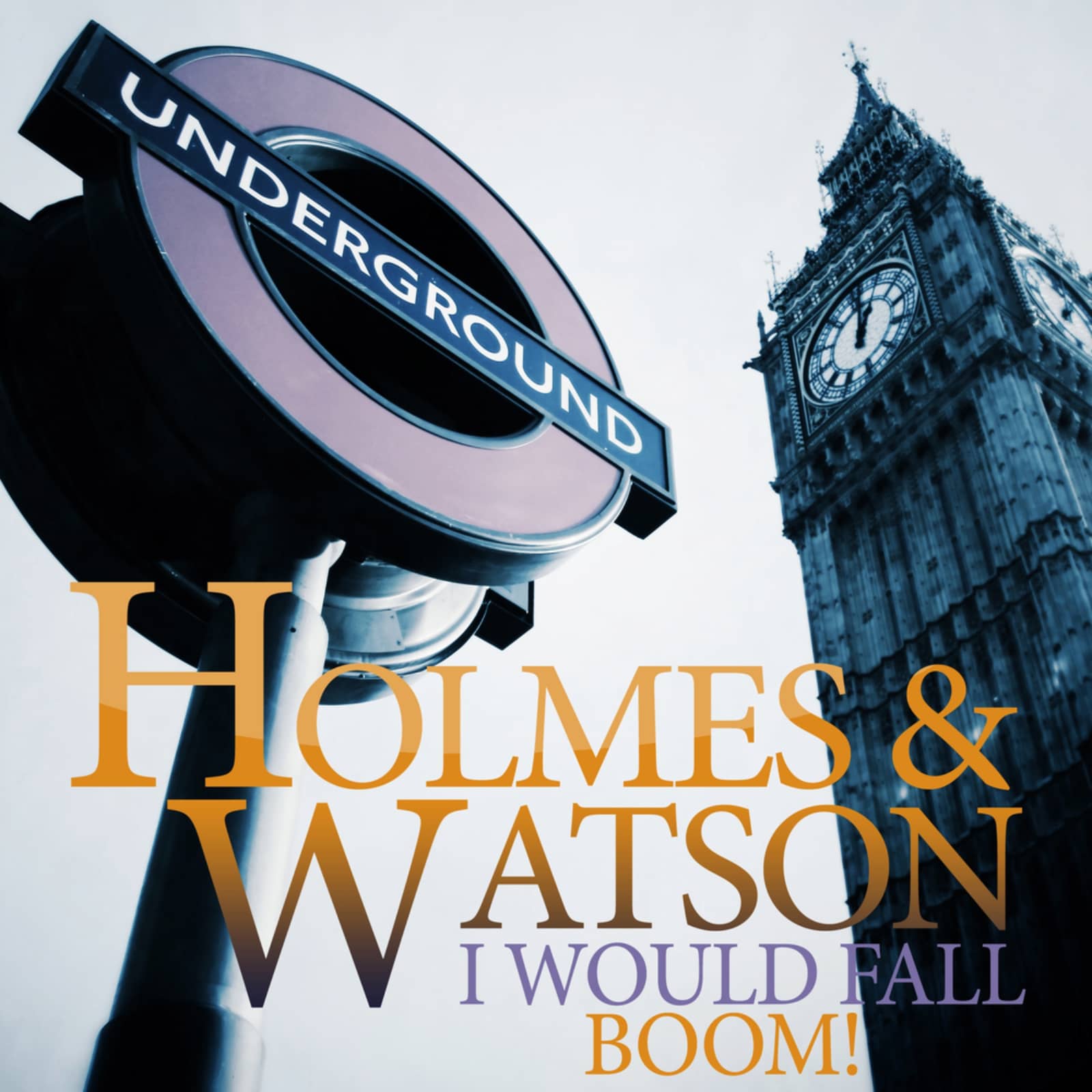 Holmes & Watson — Boom! (Radio Edit)