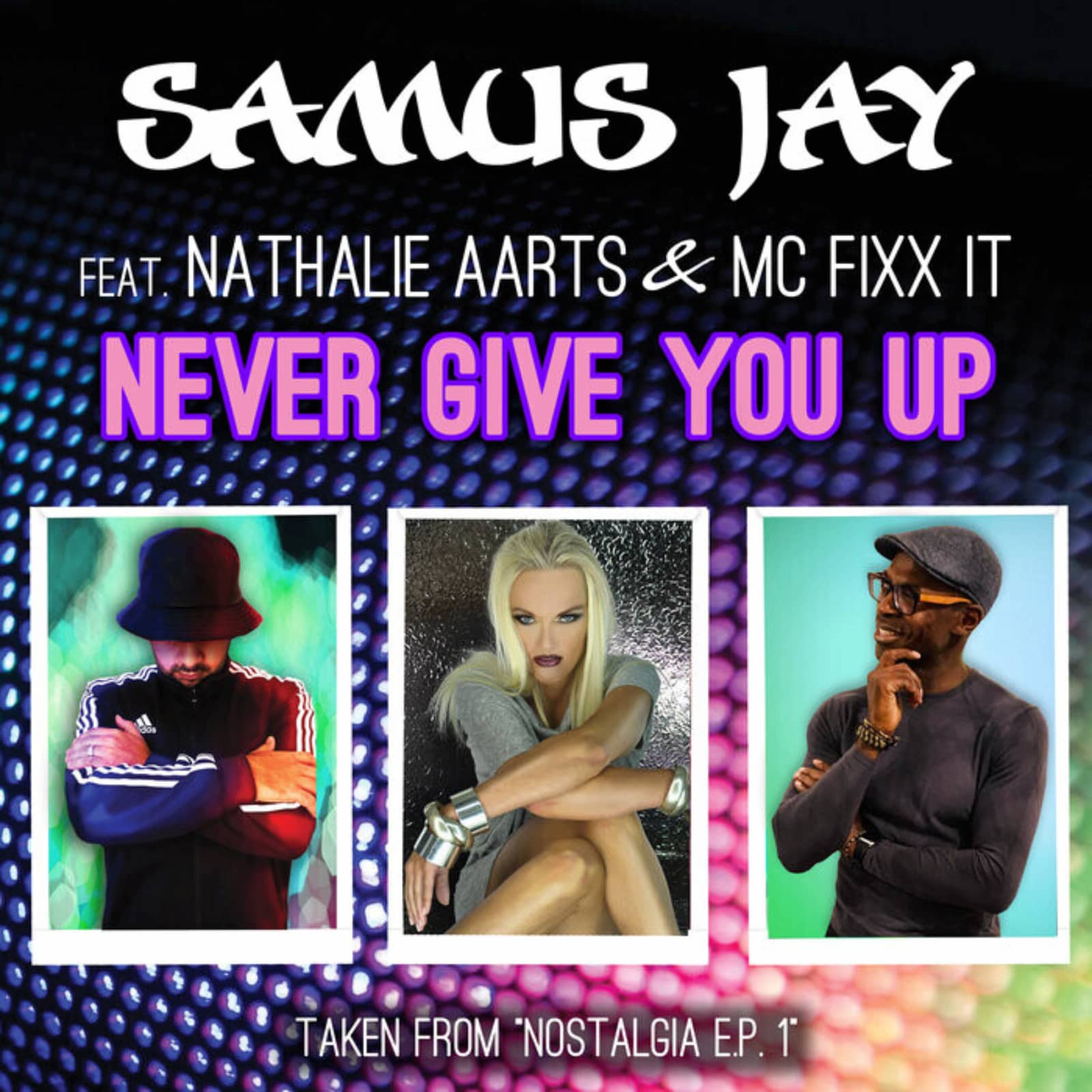 Samus Jay feat. Nathalie Aarts & MC Fixx It — Never Give You Up