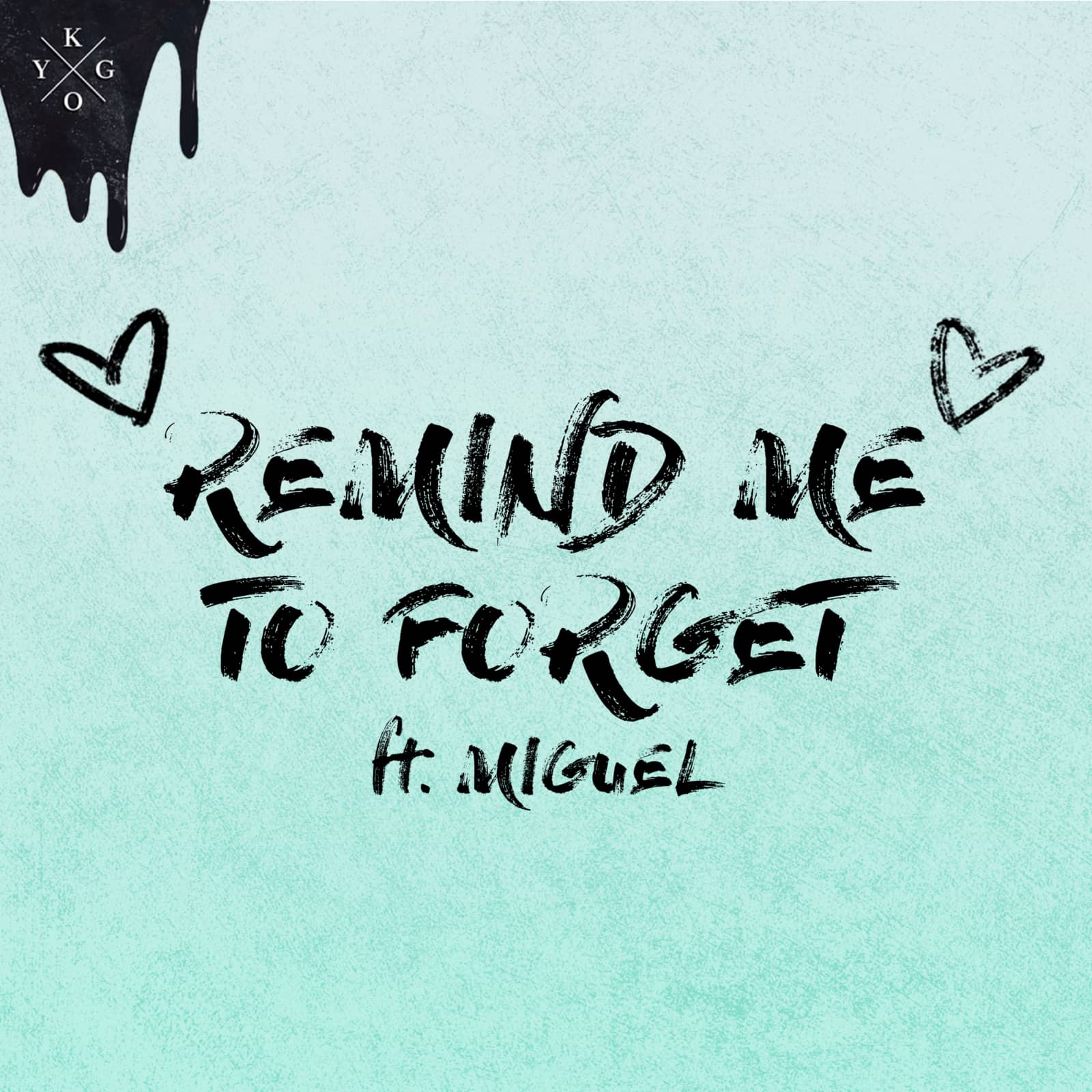 Kygo &  Miguel — Remind Me To Forget