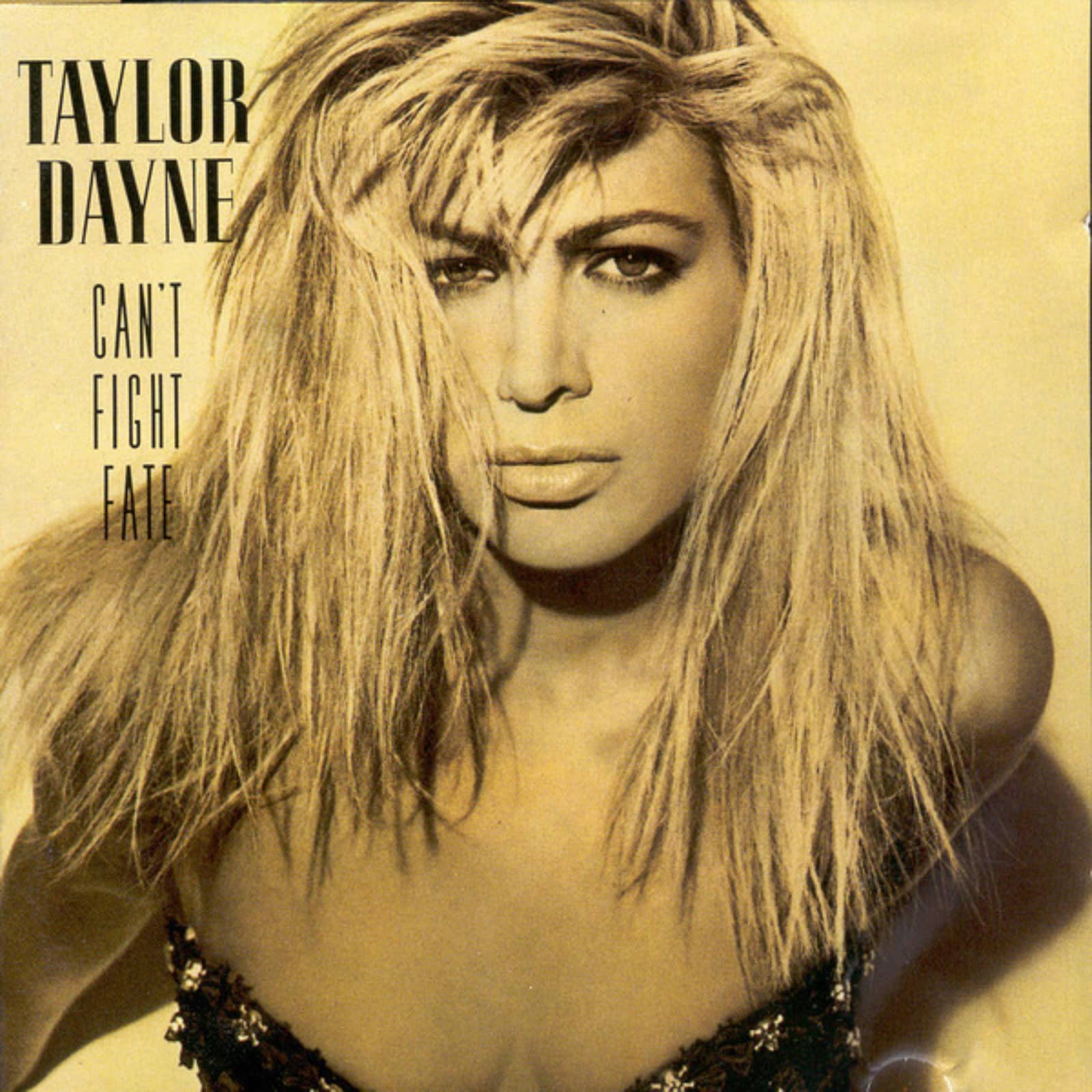 Taylor Dayne — You Can't Fight Fate