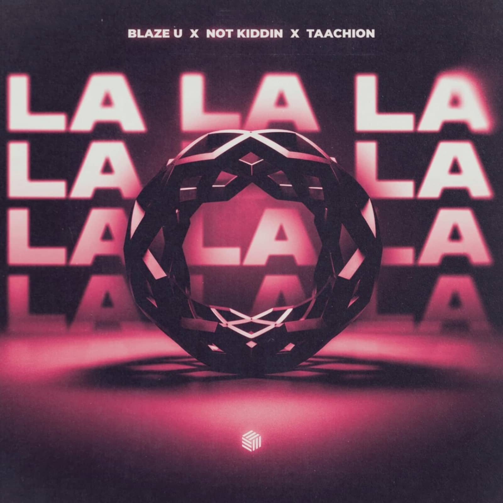 Blaze U, Not Kiddin & TAACHION — La La La (Extended Techno Remix)