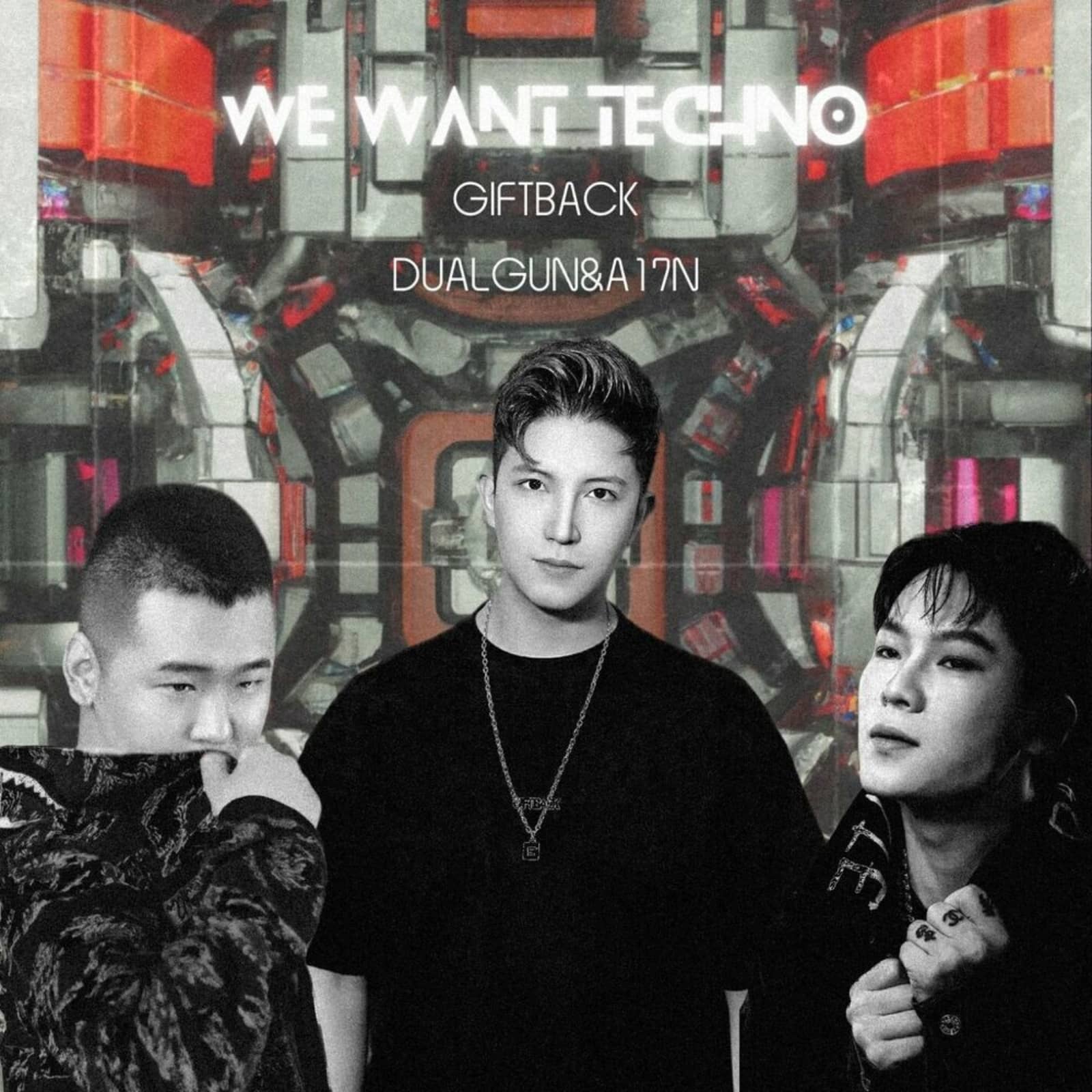 GIFTBACK, DualGun & A17N — We Want Techno
