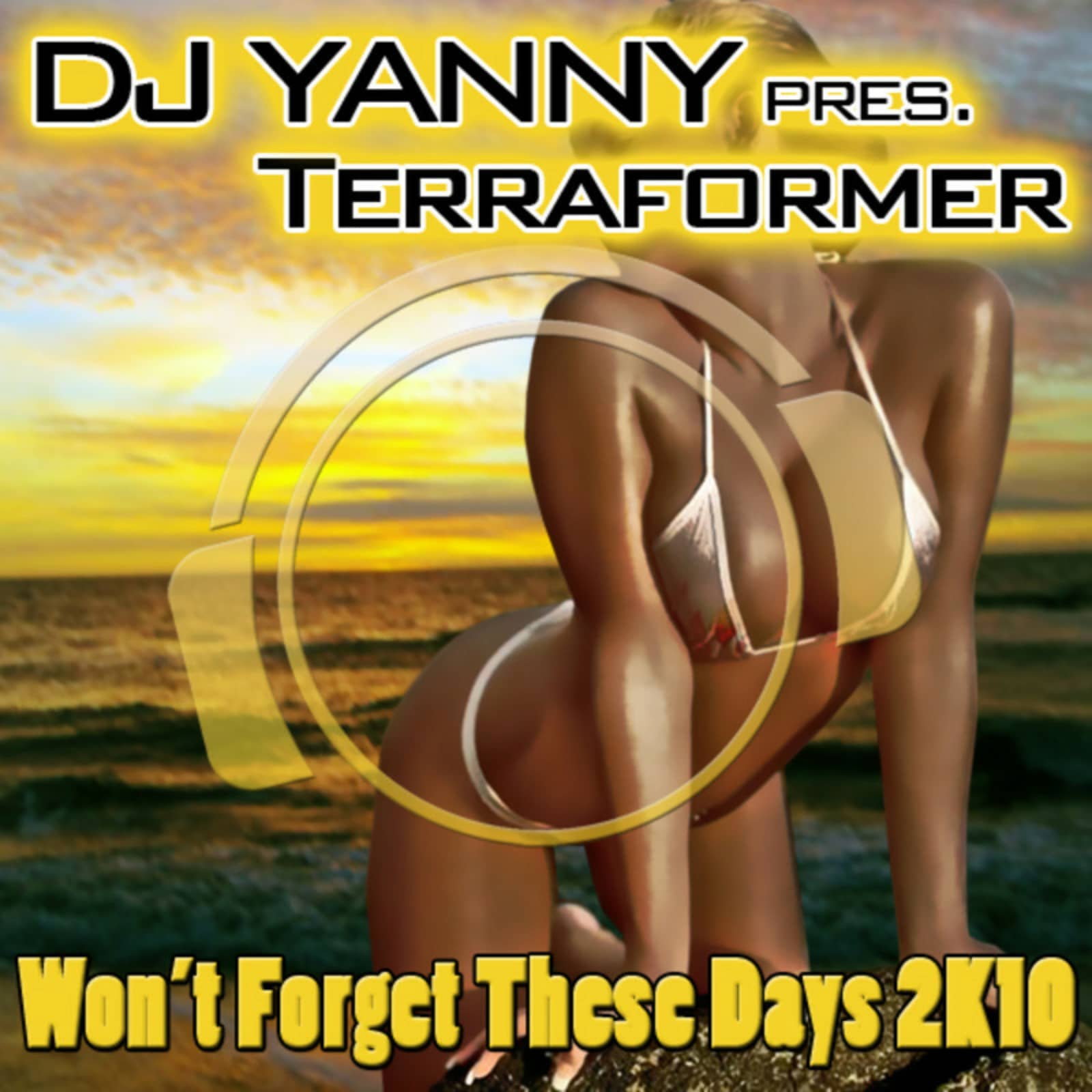 DJ Yanny Presents Terraformer — Won't Forget These Days 2K10 (Vanilla Kiss Remix Edit)