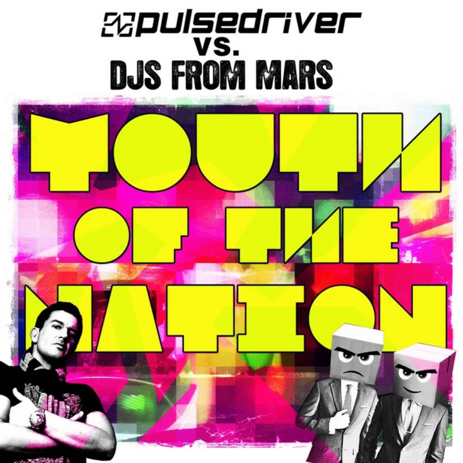 Pulsedriver Vs. DJs From Mars — Youth Of The Nation (DJ Gollum Edit)