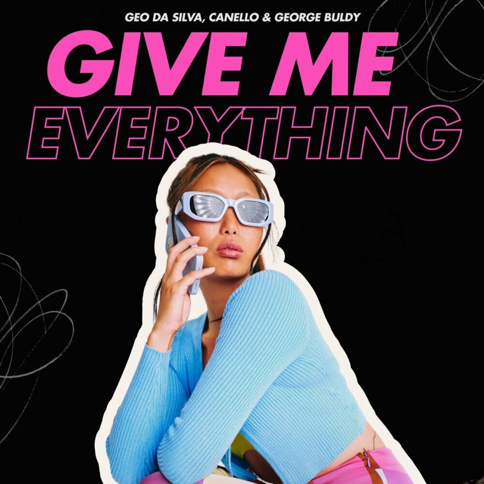 Geo Da Silva and Canello and George Buldy — Give Me Everything (Extended Mix)