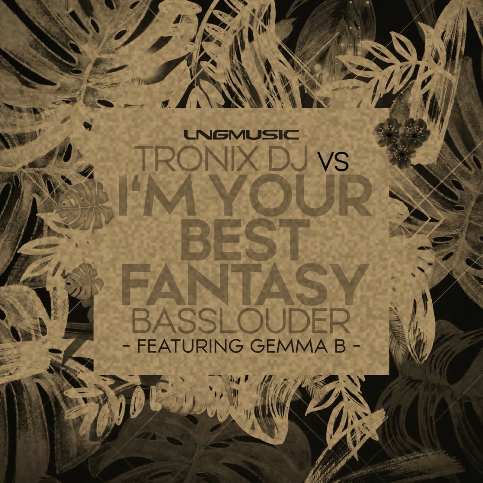 Tronix DJ vs Basslouder feat Gemma B — I'm Your Best Fantasy (CLAWZ Remix Edit)