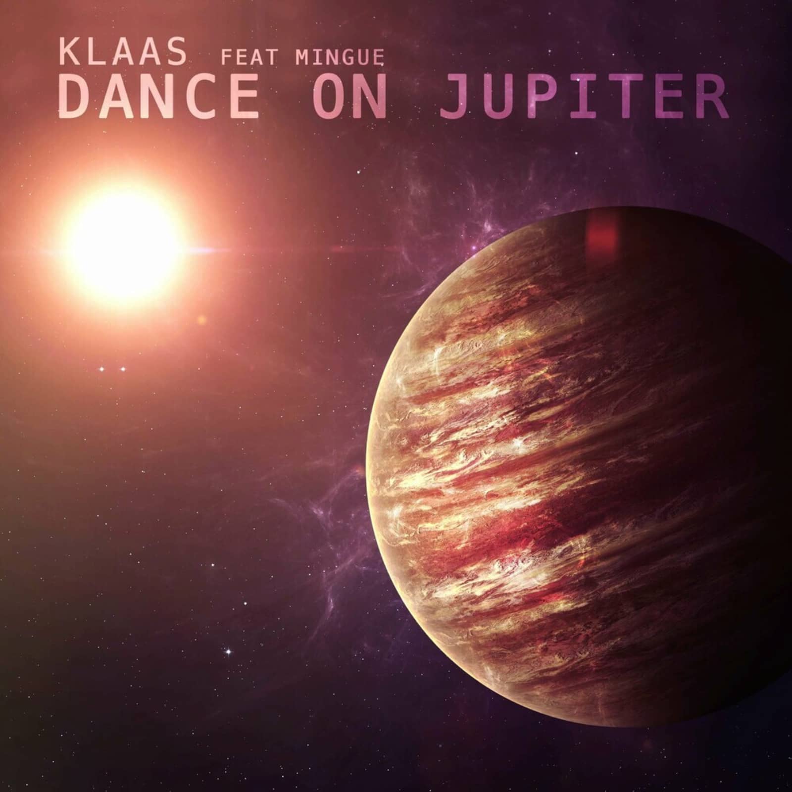 Klaas feat. Mingue — Dance On Jupiter