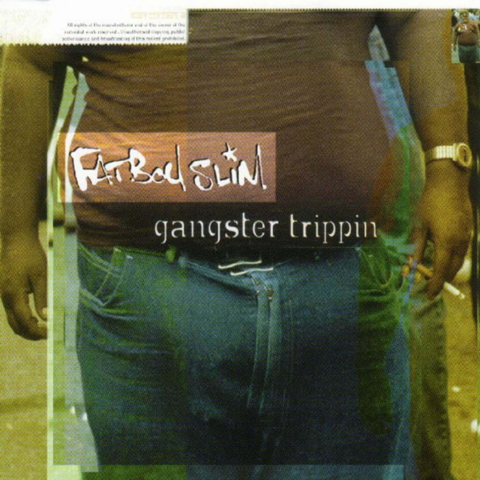 Fatboy Slim — Gangster Trippin