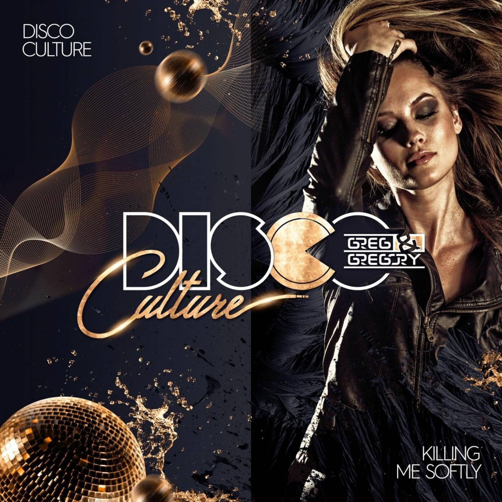 Disco Culture feat. Greg & Gregory — Killing Me Softly with This Song (Edit)