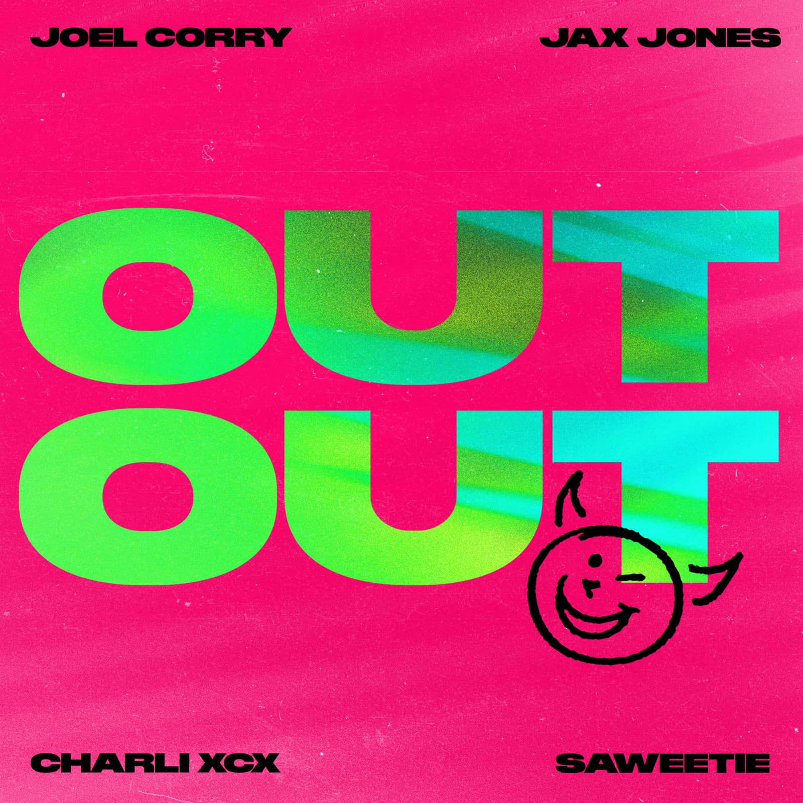 Joel Corry & Jax Jones — OUT OUT (feat. Charli XCX & Saweetie)