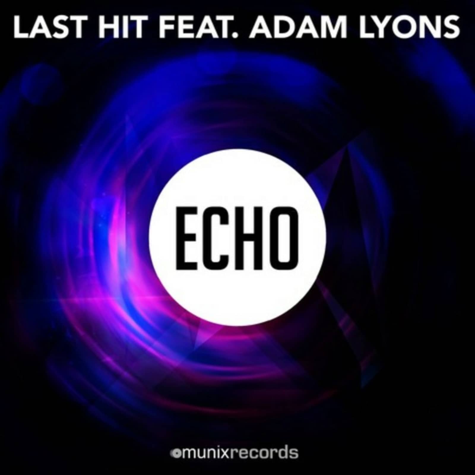 LAST HIT feat. ADAM LYONS — Echo (Basslouder Remix)