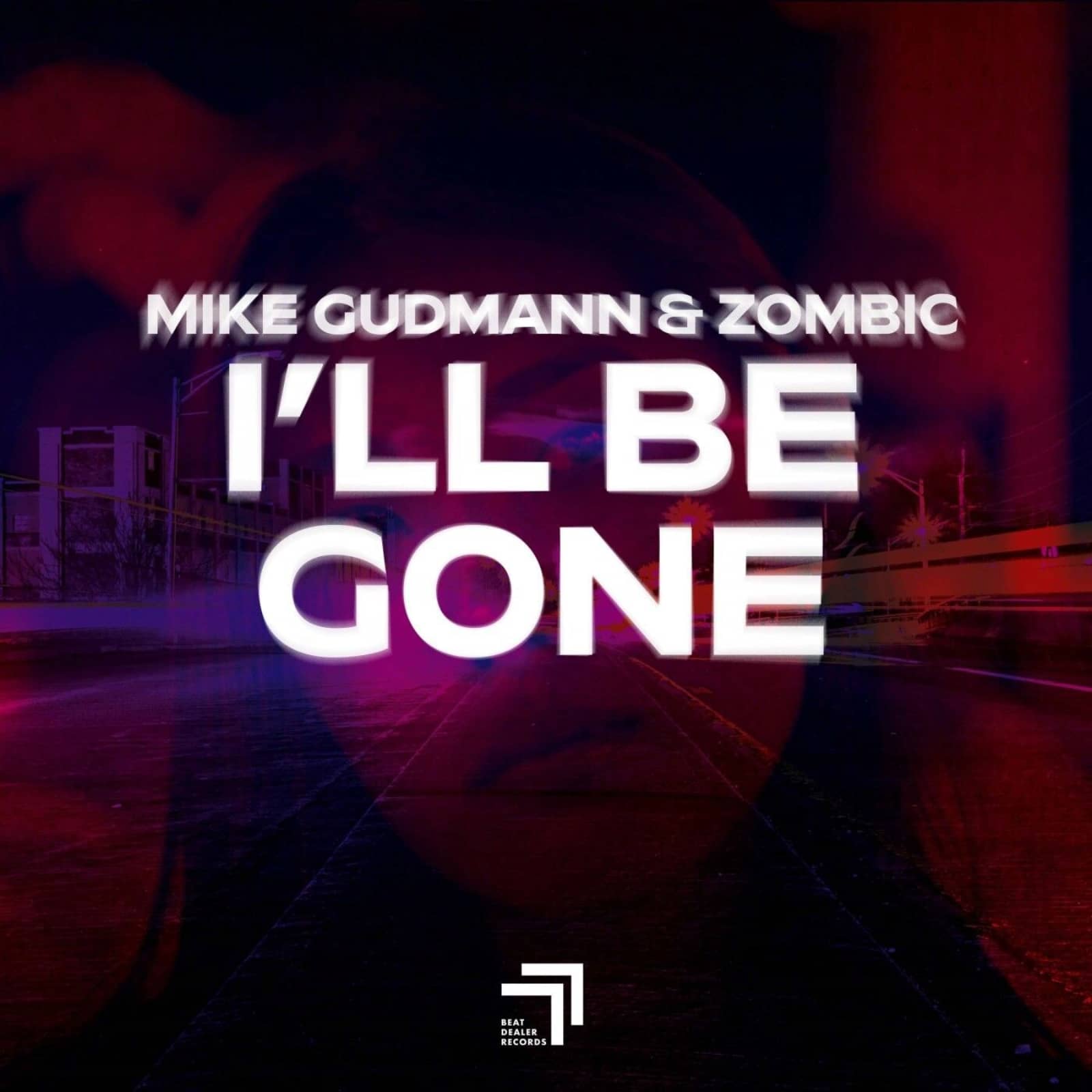 Mike Gudmann & Zombic — I'll Be Gone