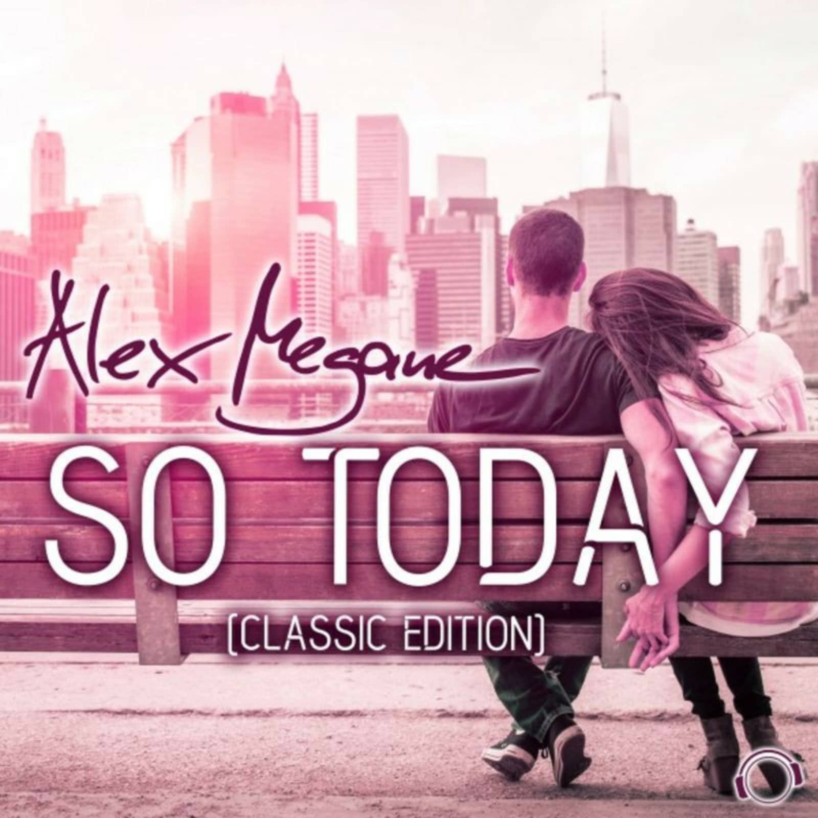 Alex Megane — So Today (Original Club Mix Edit)