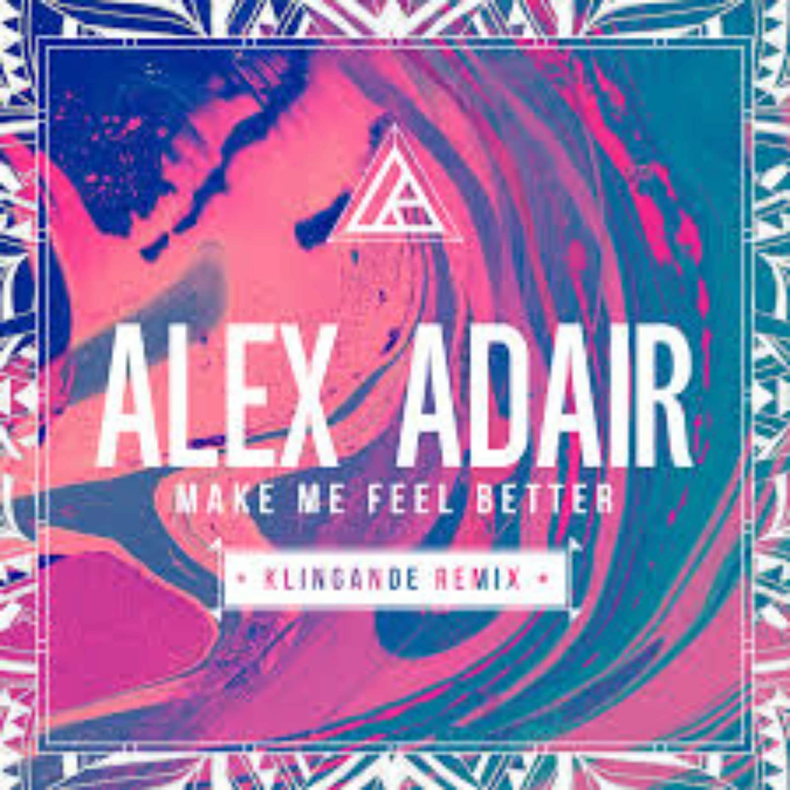 Alex Adair — Make Me Feel Better (Klingande Remix)