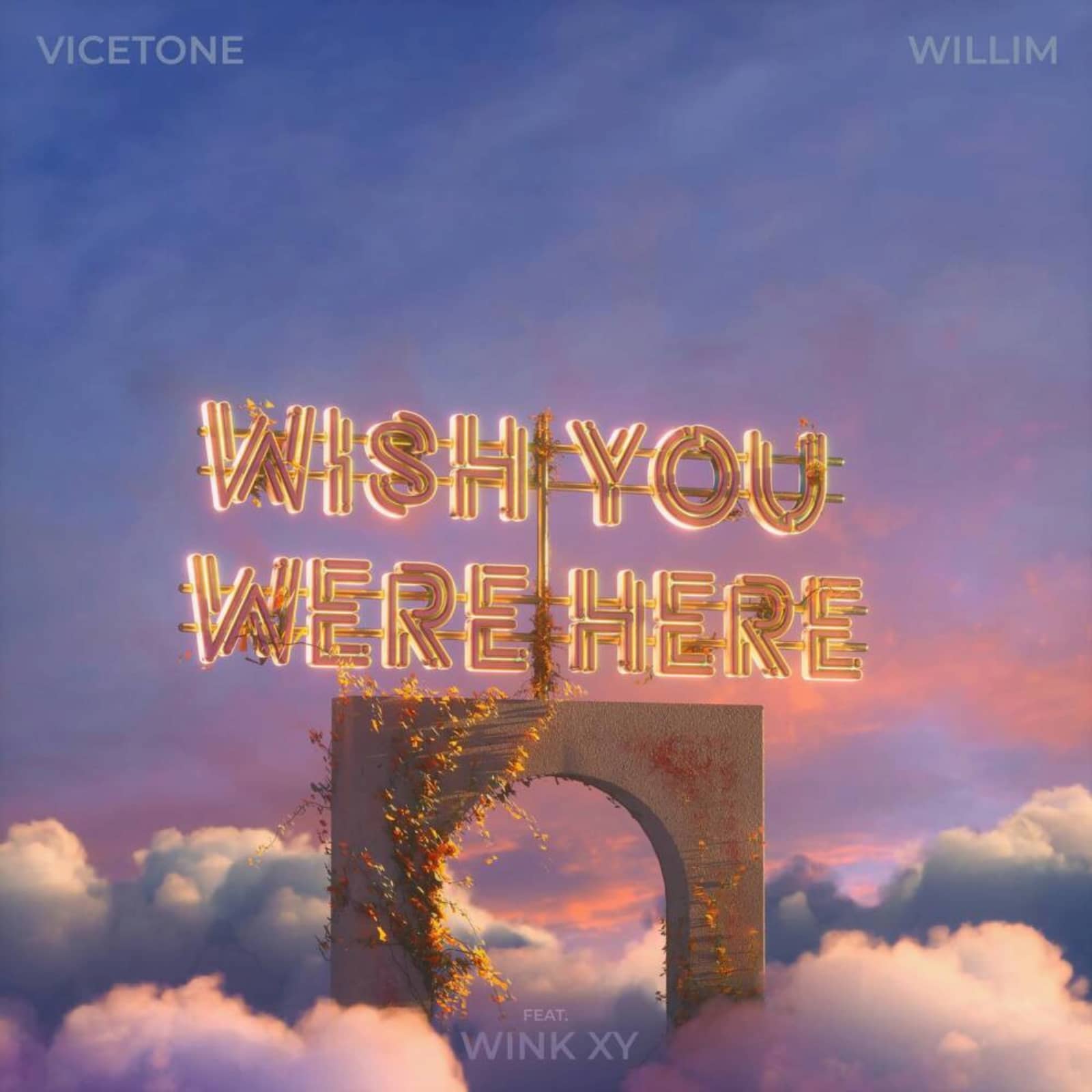 Vicetone & Willim feat. Wink XY — Wish You Were Here