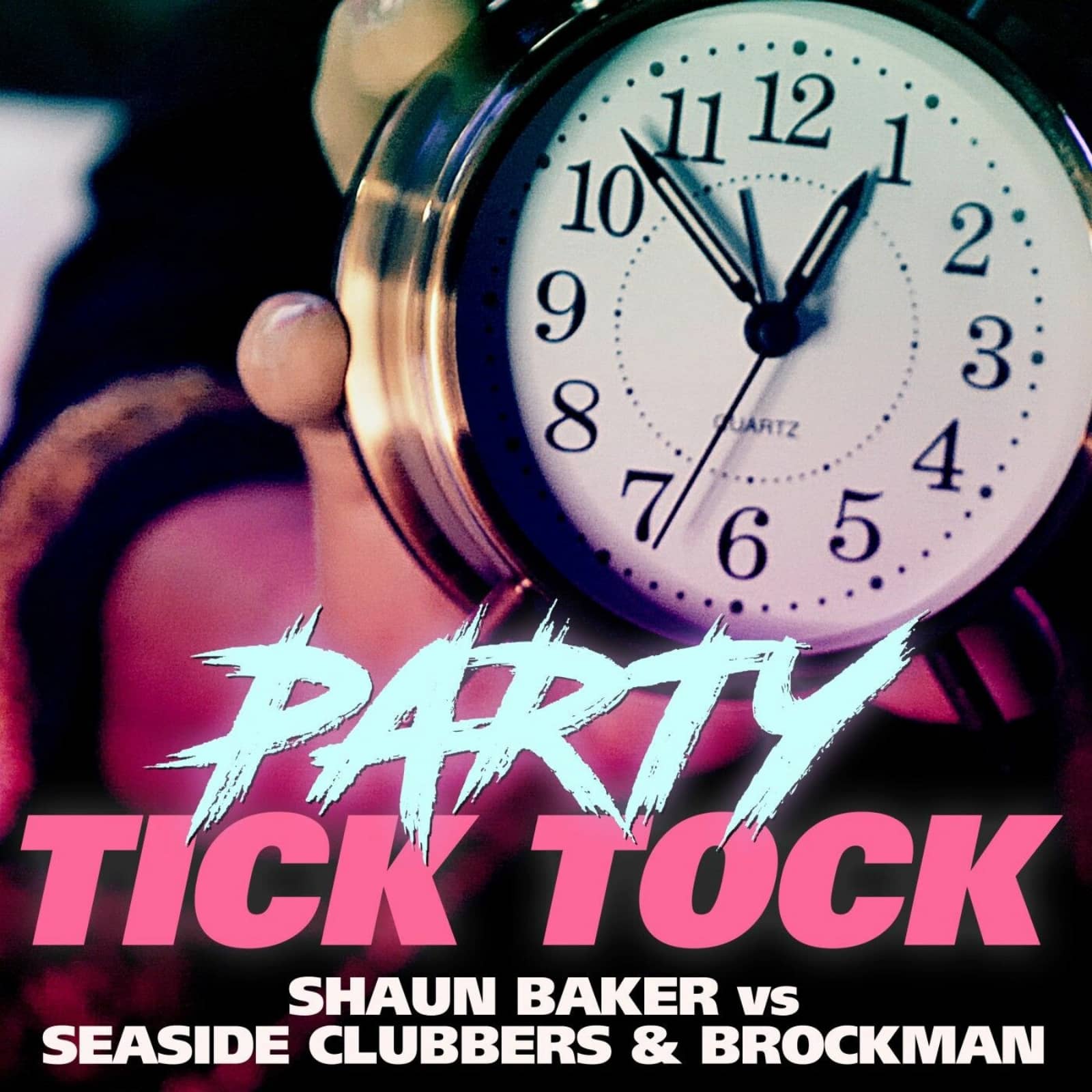 Shaun Baker, Seaside Clubbers & Brockman — Party Tick Tock (Nick Unique & Ninth Remix Edit)