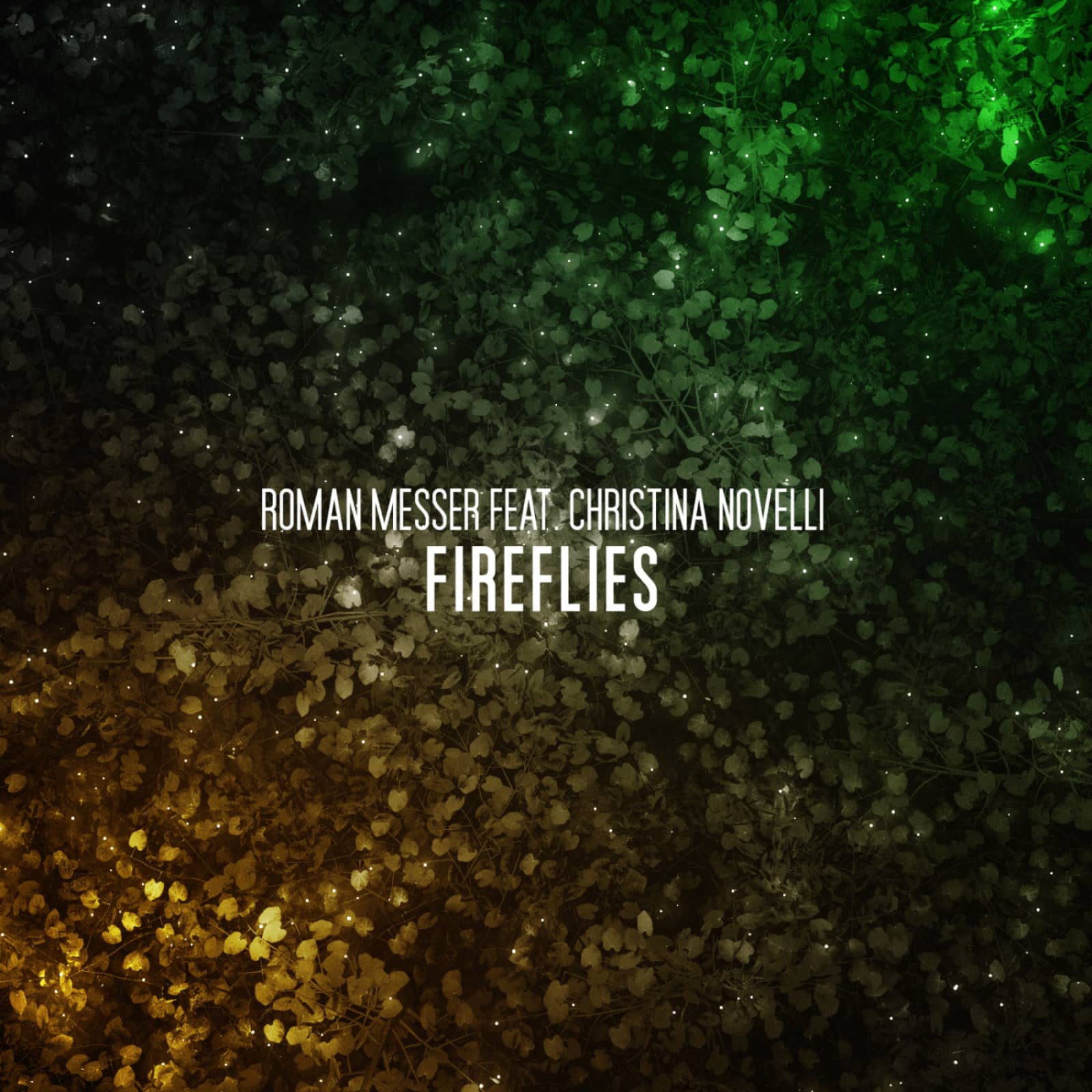 Roman Messer Feat. Christina Novelli — Fireflies