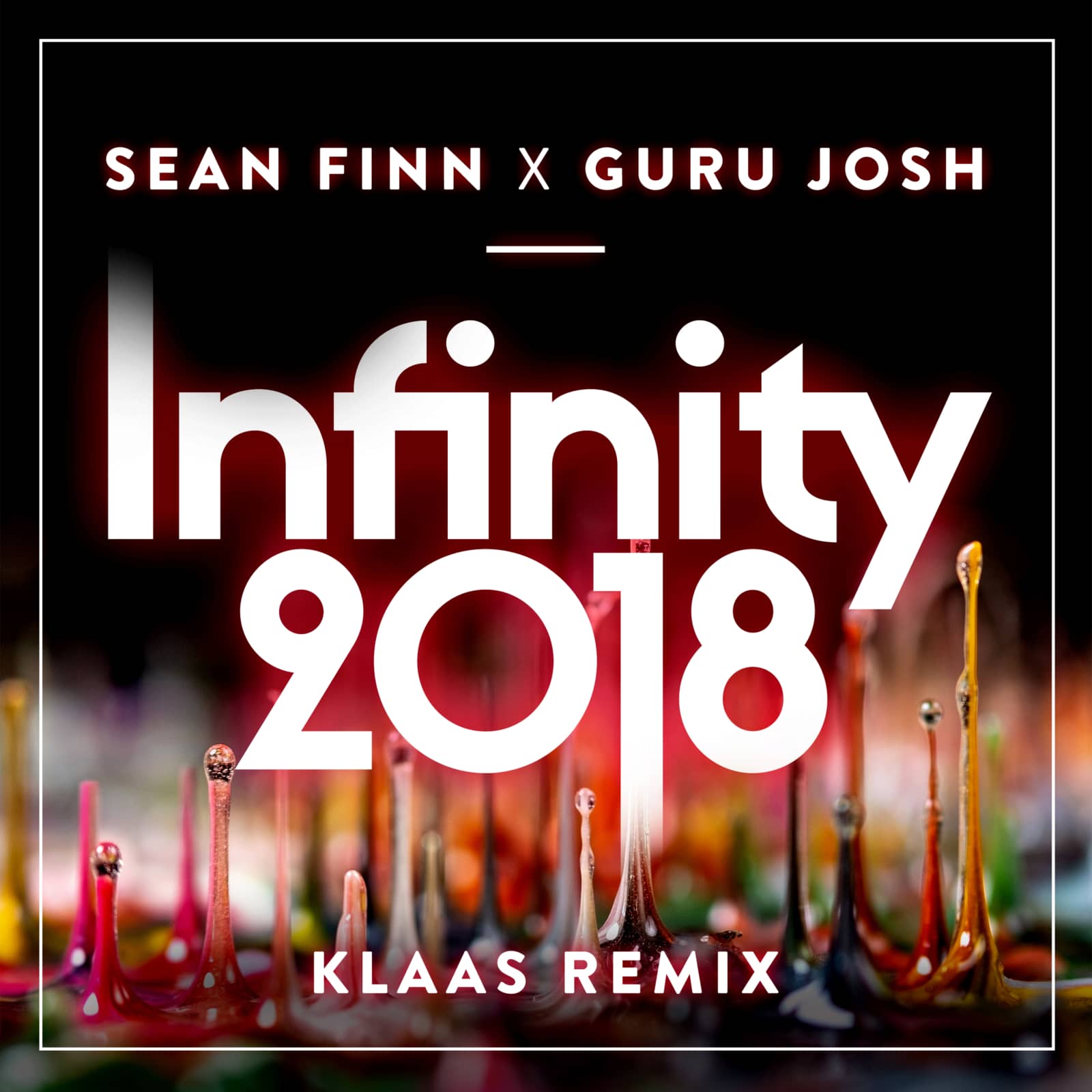 Sean Finn & Guru Josh — Infinity 2018 (Klaas Remix Edit)