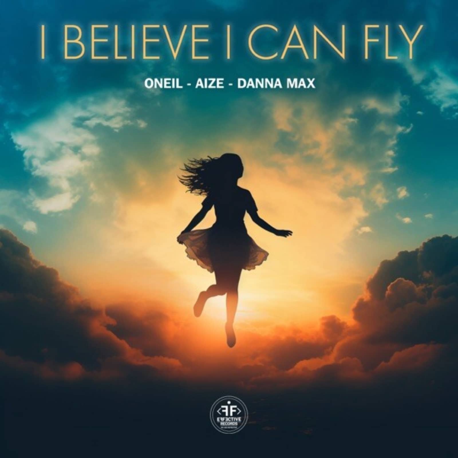 Oneil feat. Aize & Danna Max — I Believe I Can Fly