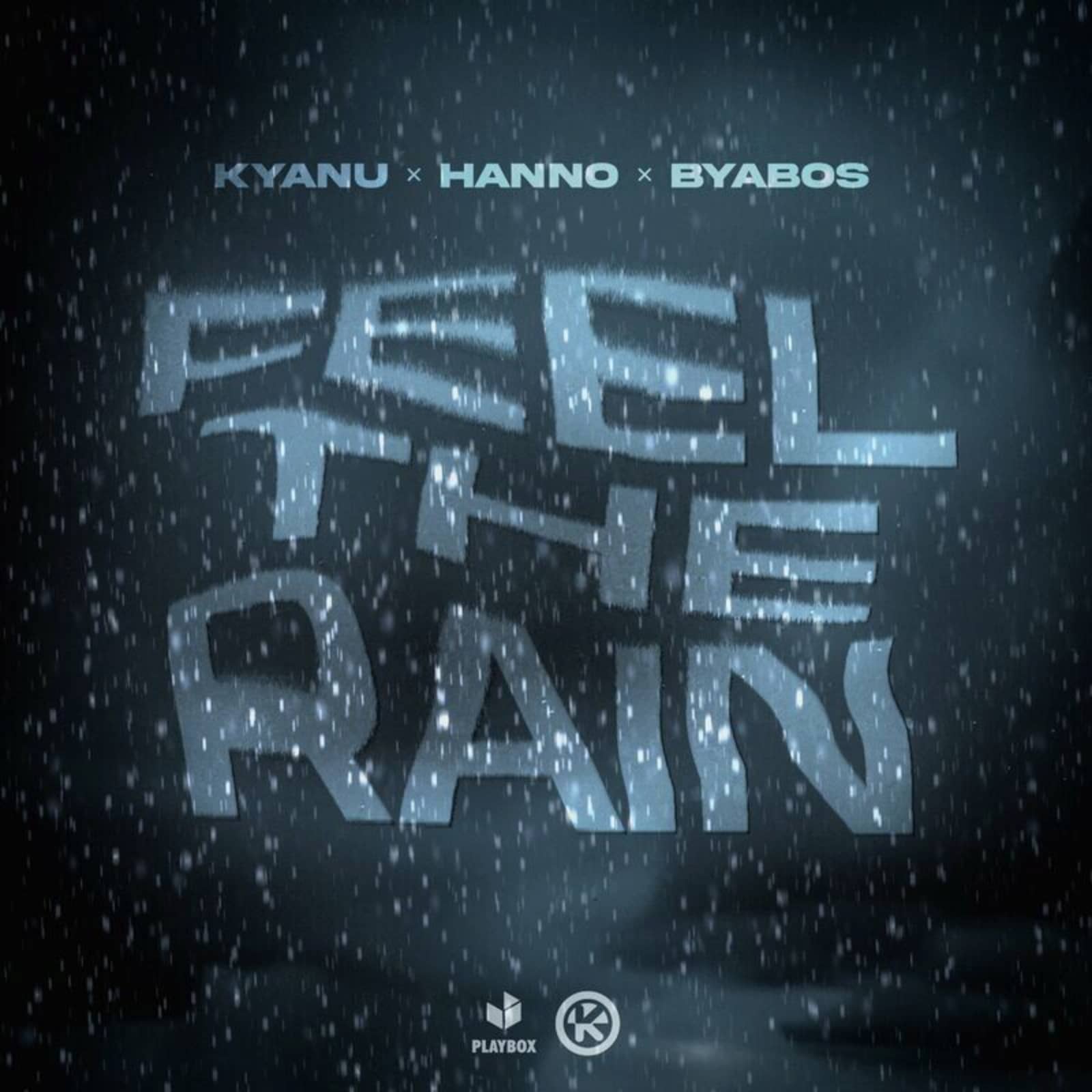 KYANU & Hanno Feat. BYABOS — Feel the Rain