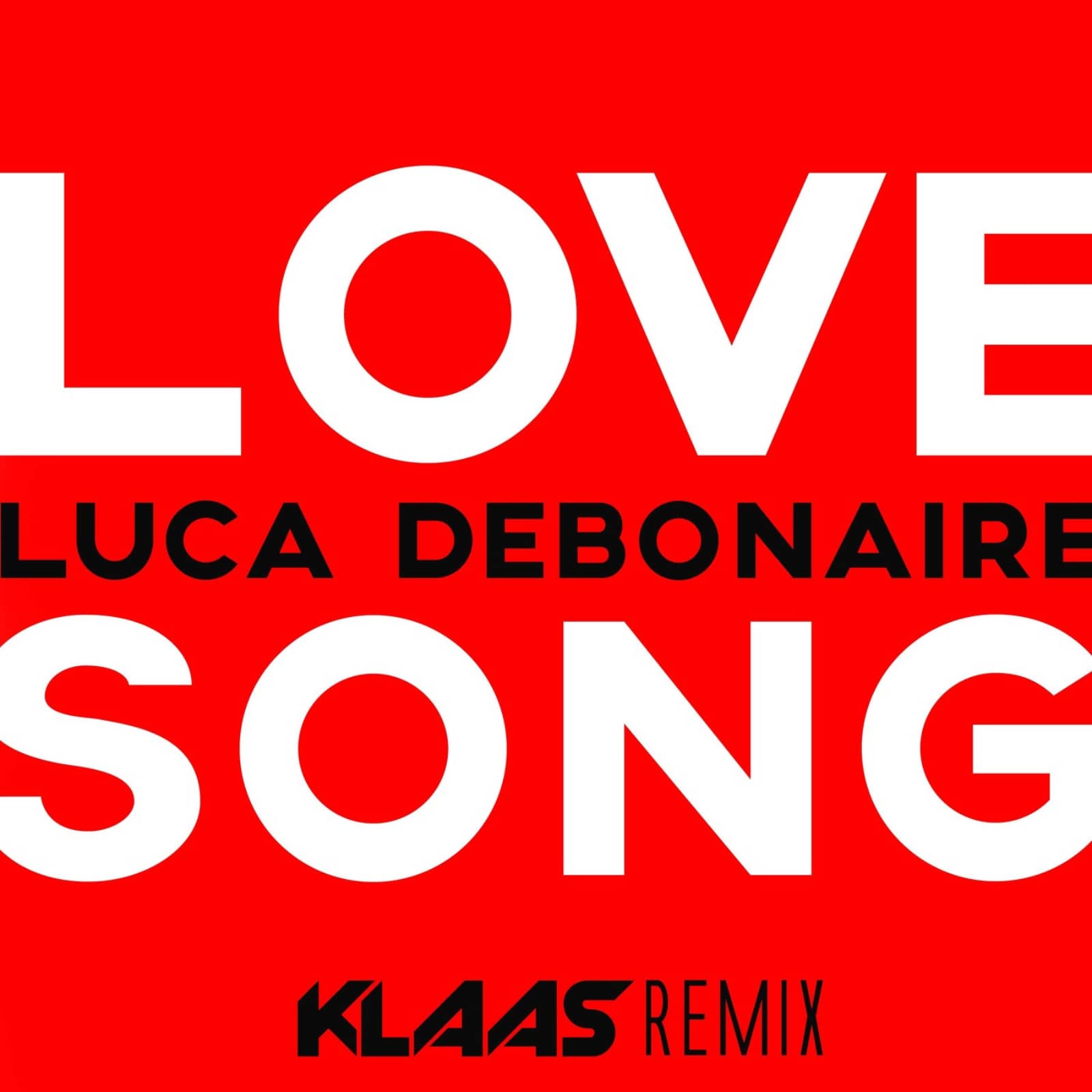 Luca Debonaire — Love Song (Klaas Extended Remix)