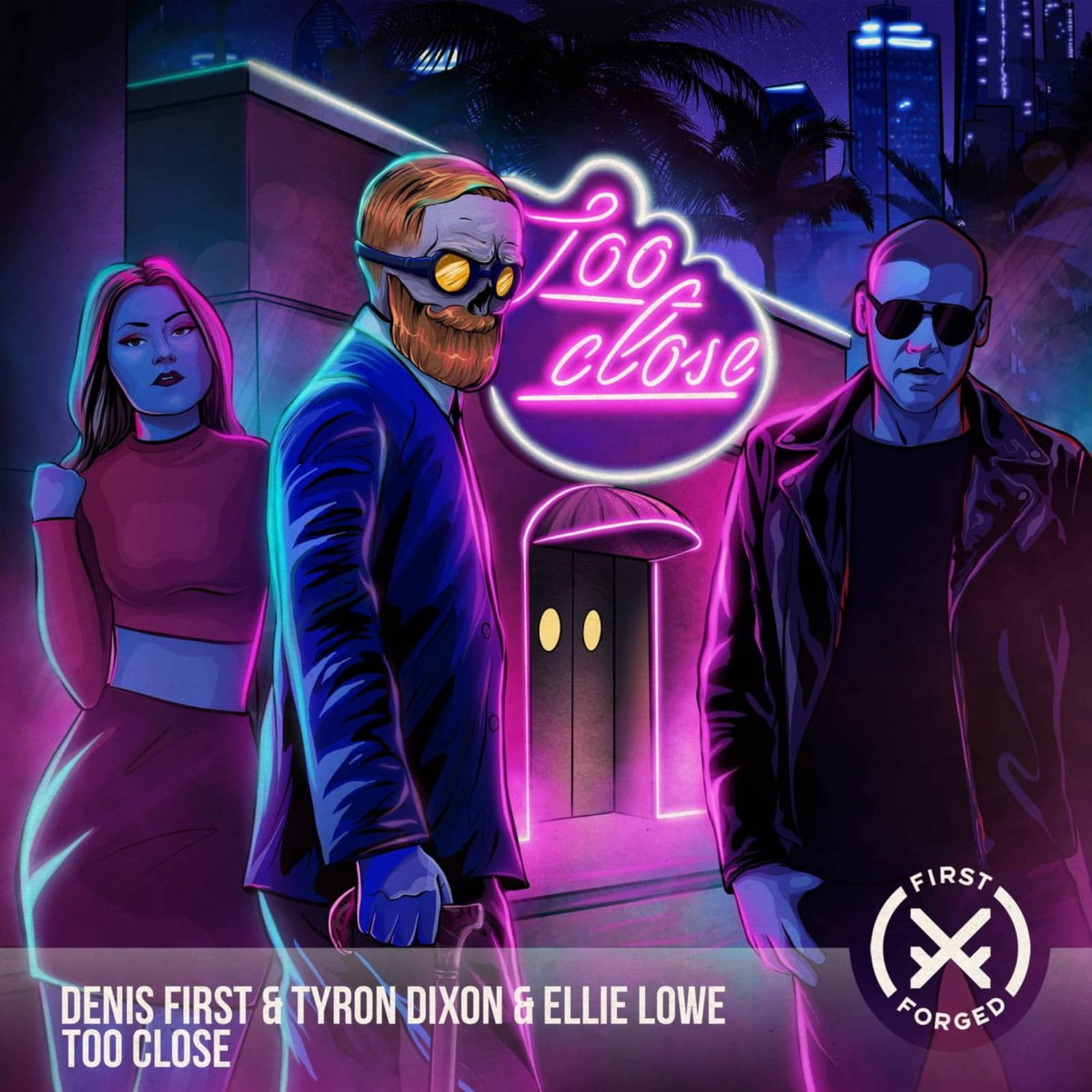 Denis First, Tyron Dixon, Ellie Lowe — Too Close