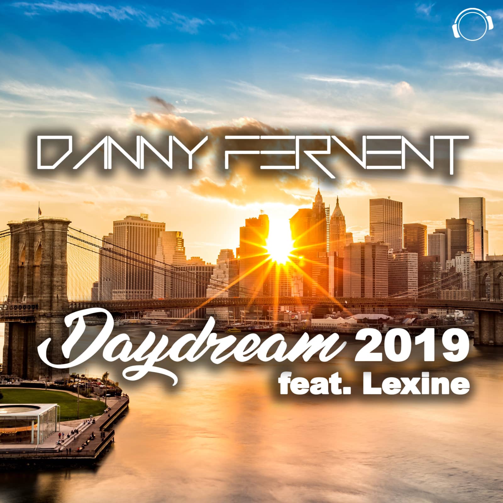 Danny Fervent Feat. Lexine — Daydream 2019 (Danystyle Remix)