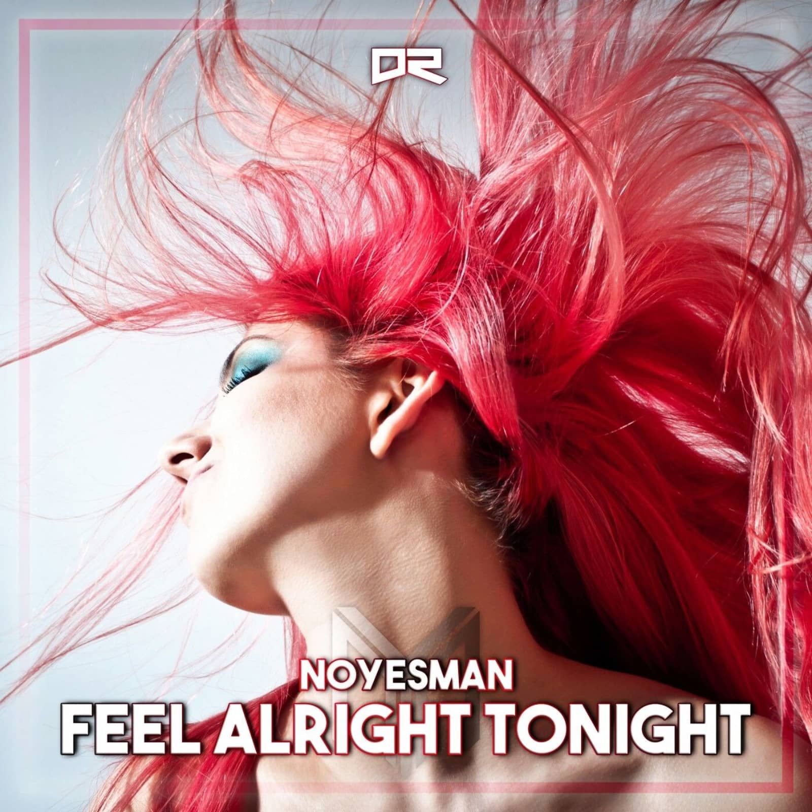NoYesMan — Feel Alright Tonight (Extended Mix)