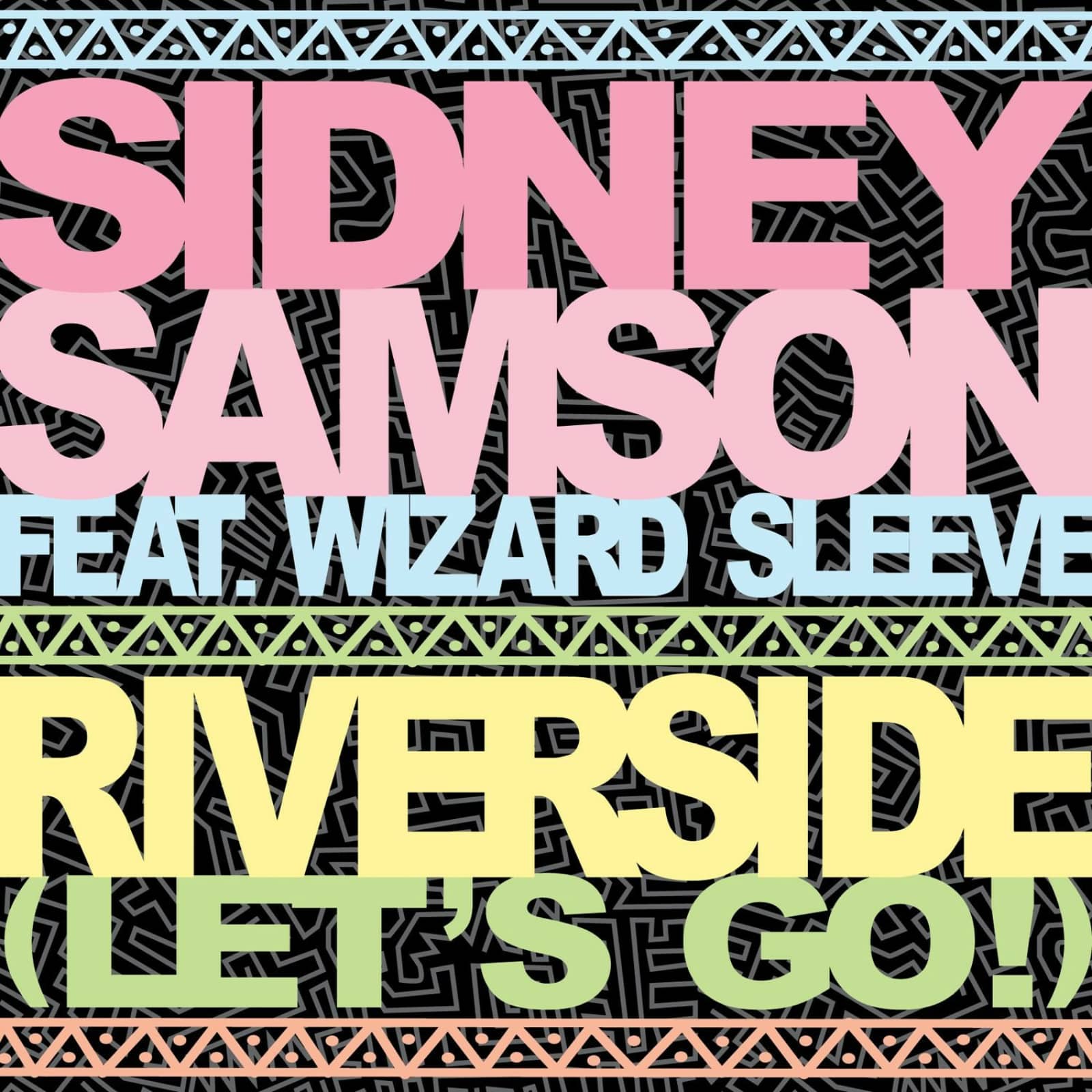 Sidney Samson Feat. Wizard Sleeve — Riverside (Let's Go!) (Dirty Edit)