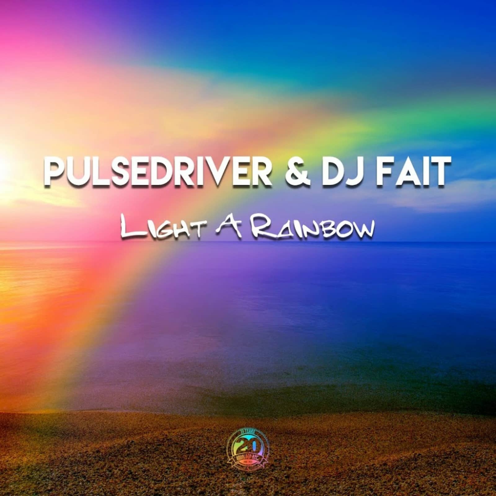 Pulsedriver & DJ Fait — Light a Rainbow (Hard Dance Mix)