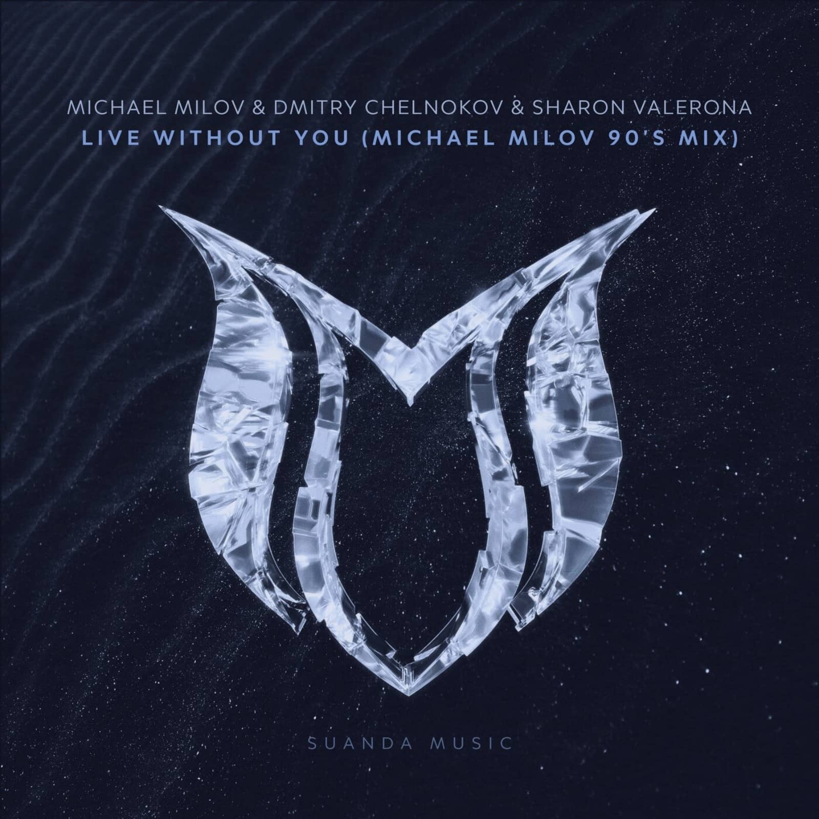 Michael Milov & Dmitry Chelnokov & Sharon Valerona — Live Without You (Michael Milov Extended 90's Mix)