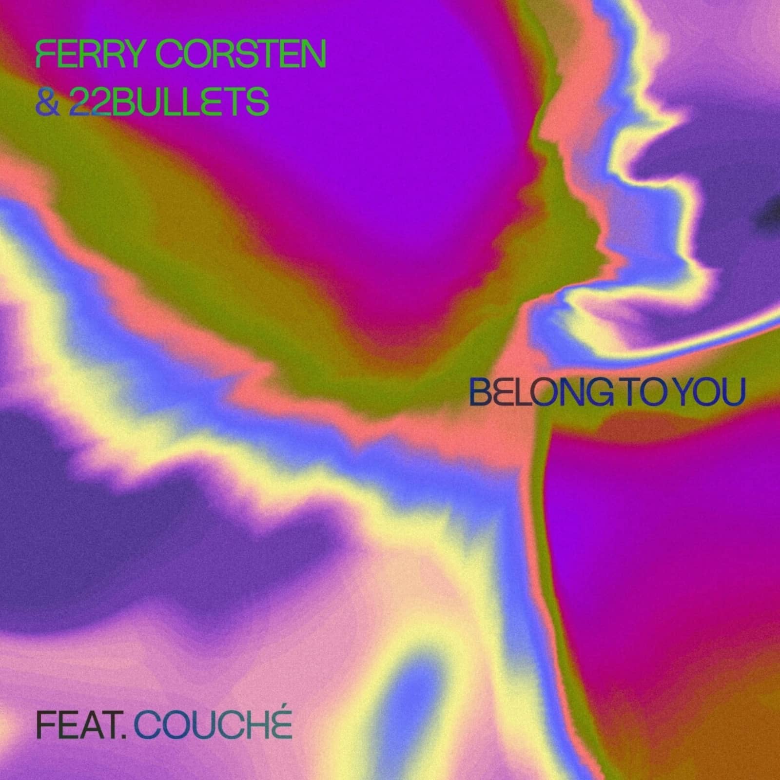 Ferry Corsten & 22BULLETS — Belong To You (feat. Couche)