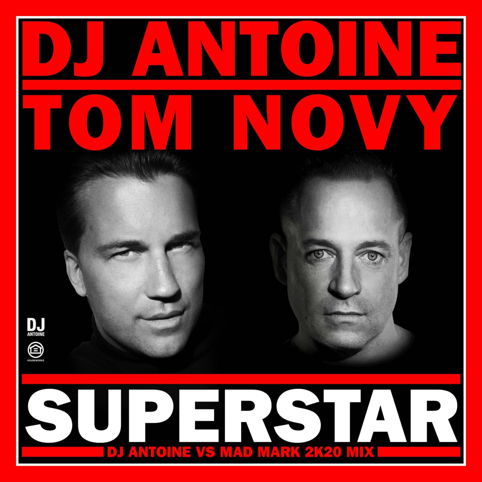 DJ Antoine & Tom Novy — Superstar (DJ Antoine vs Mad Mark 2K20 Mix)