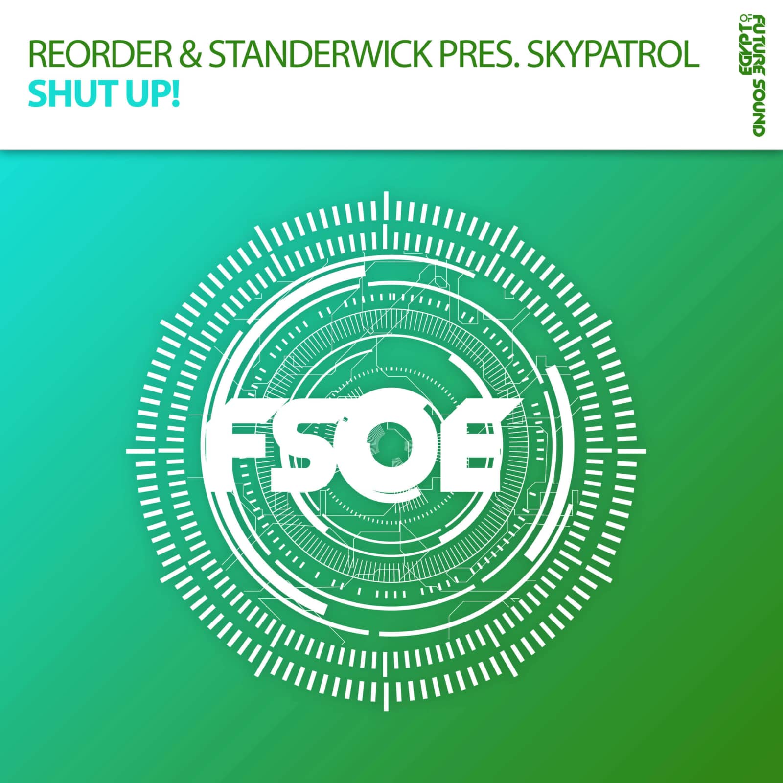 ReOrder & STANDERWICK pres. SkyPatrol — Shut Up!