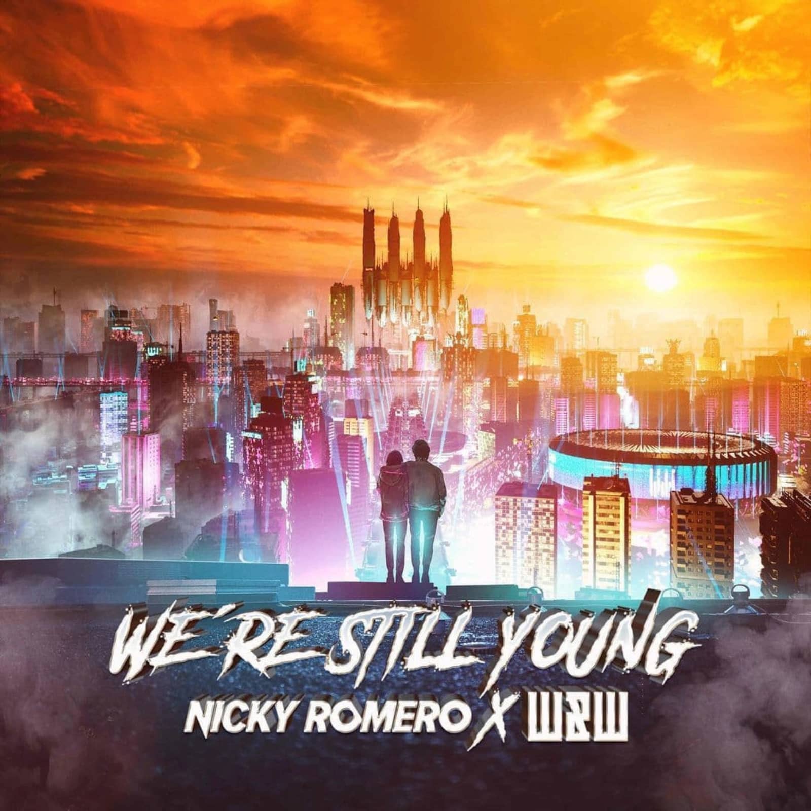 Nicky Romero x W&W — We're Still Young (Extended Mix)