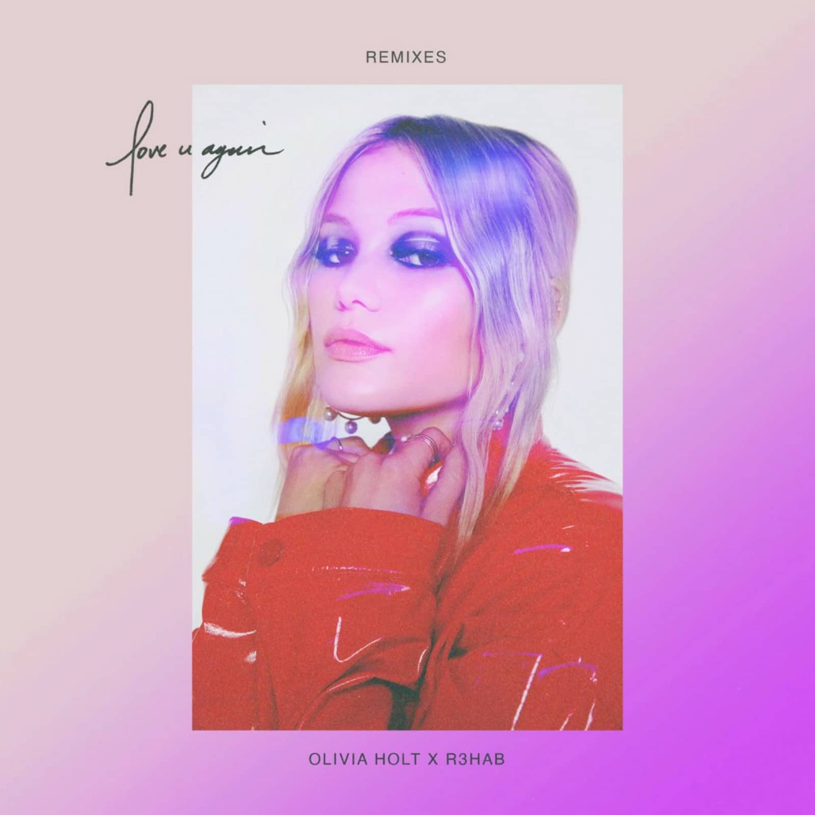 Olivia Holt x R3HAB — love u again (R3HAB VIP Remix)