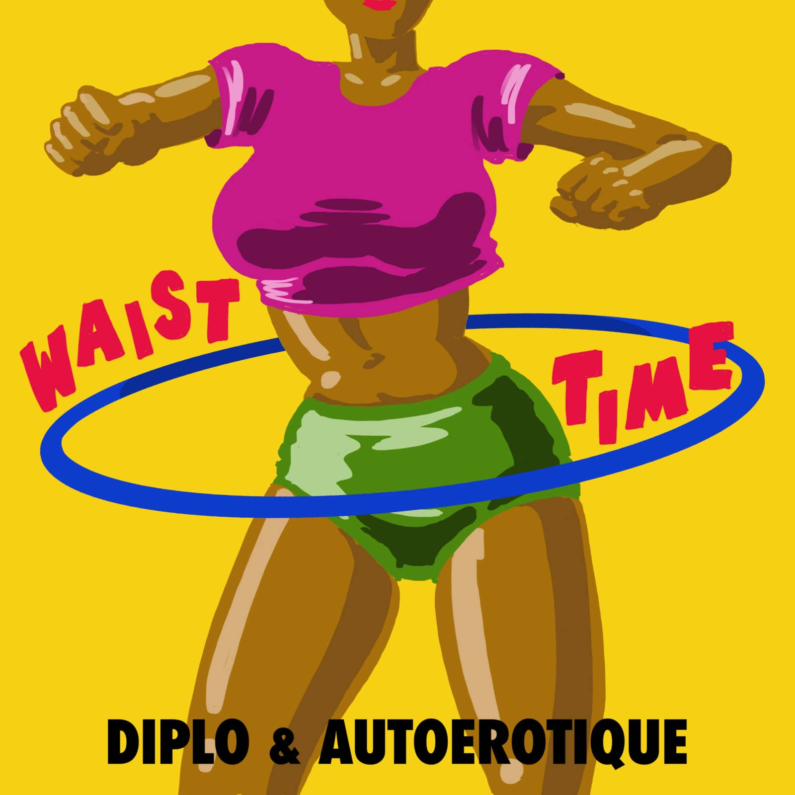 Diplo & Autoérotique — Waist Time