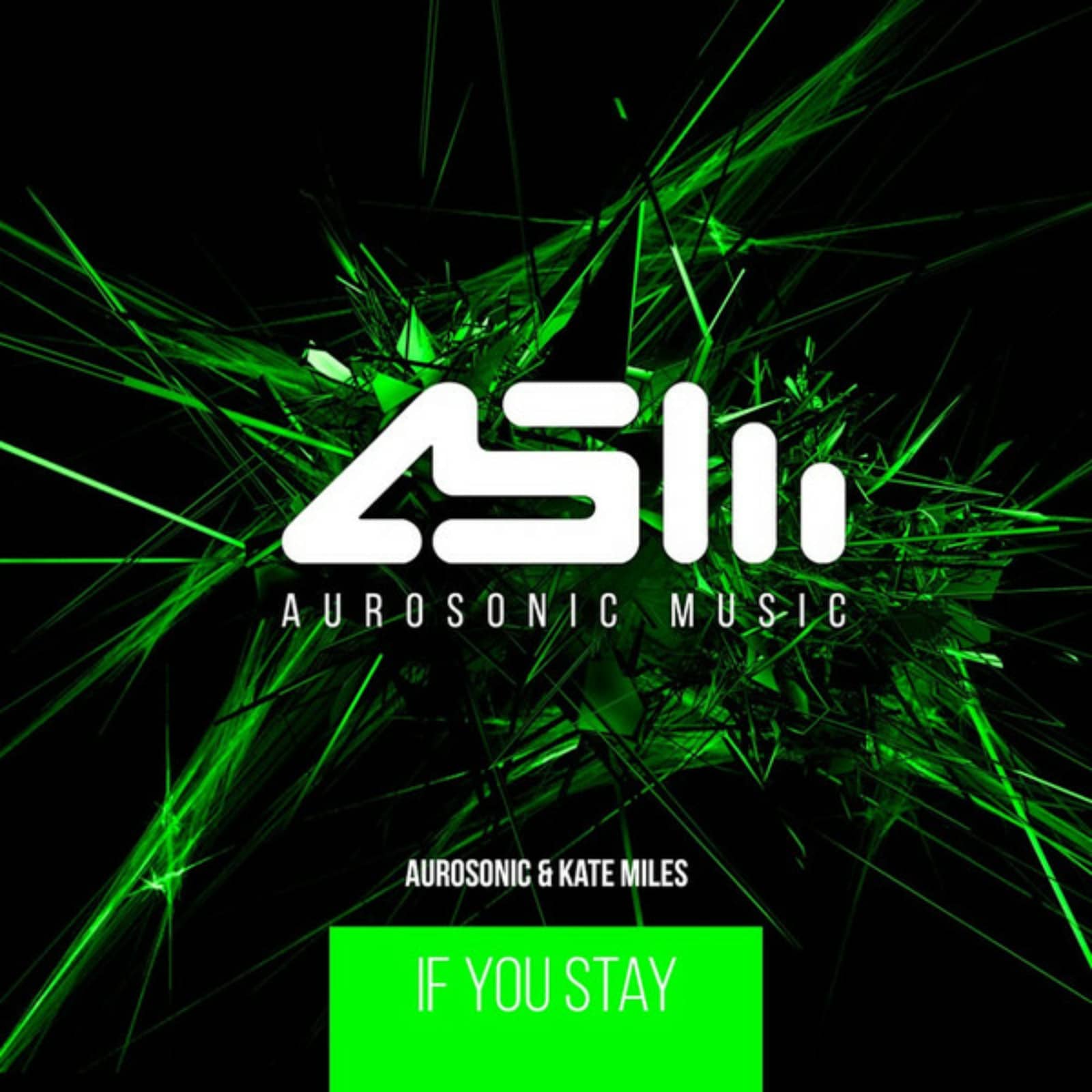 Aurosonic & Kate Miles — If You Stay