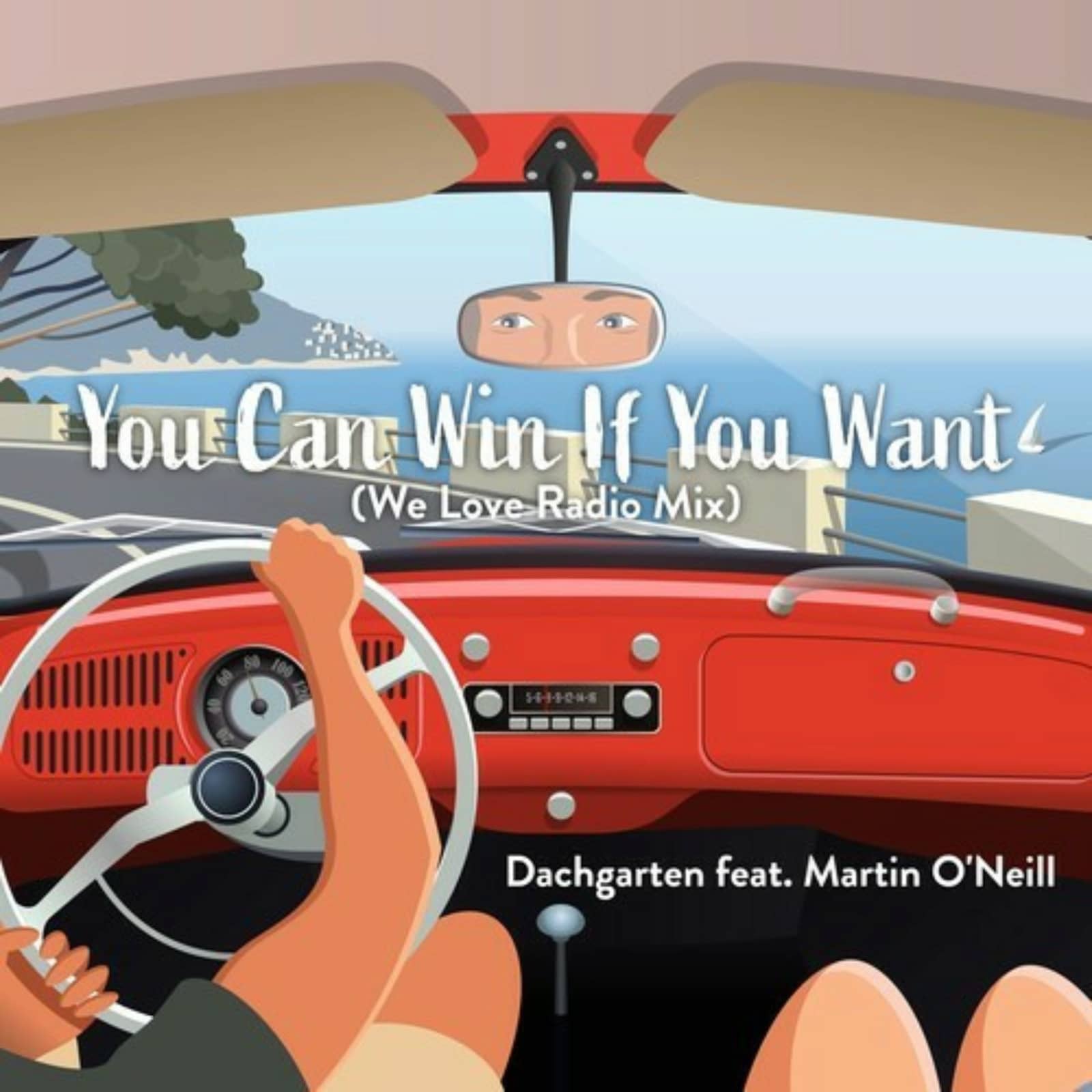 Martin O'Neill feat. Dachgarten — You Can Win If You Want (We Love Radio Mix)