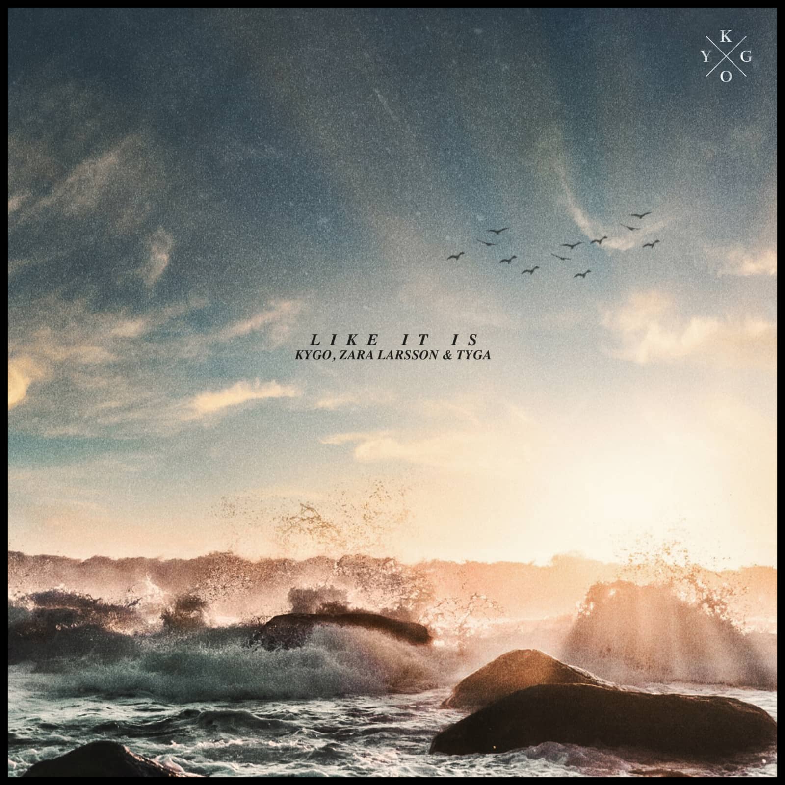 Kygo , Zara Larsson & Tyga — Like It Is