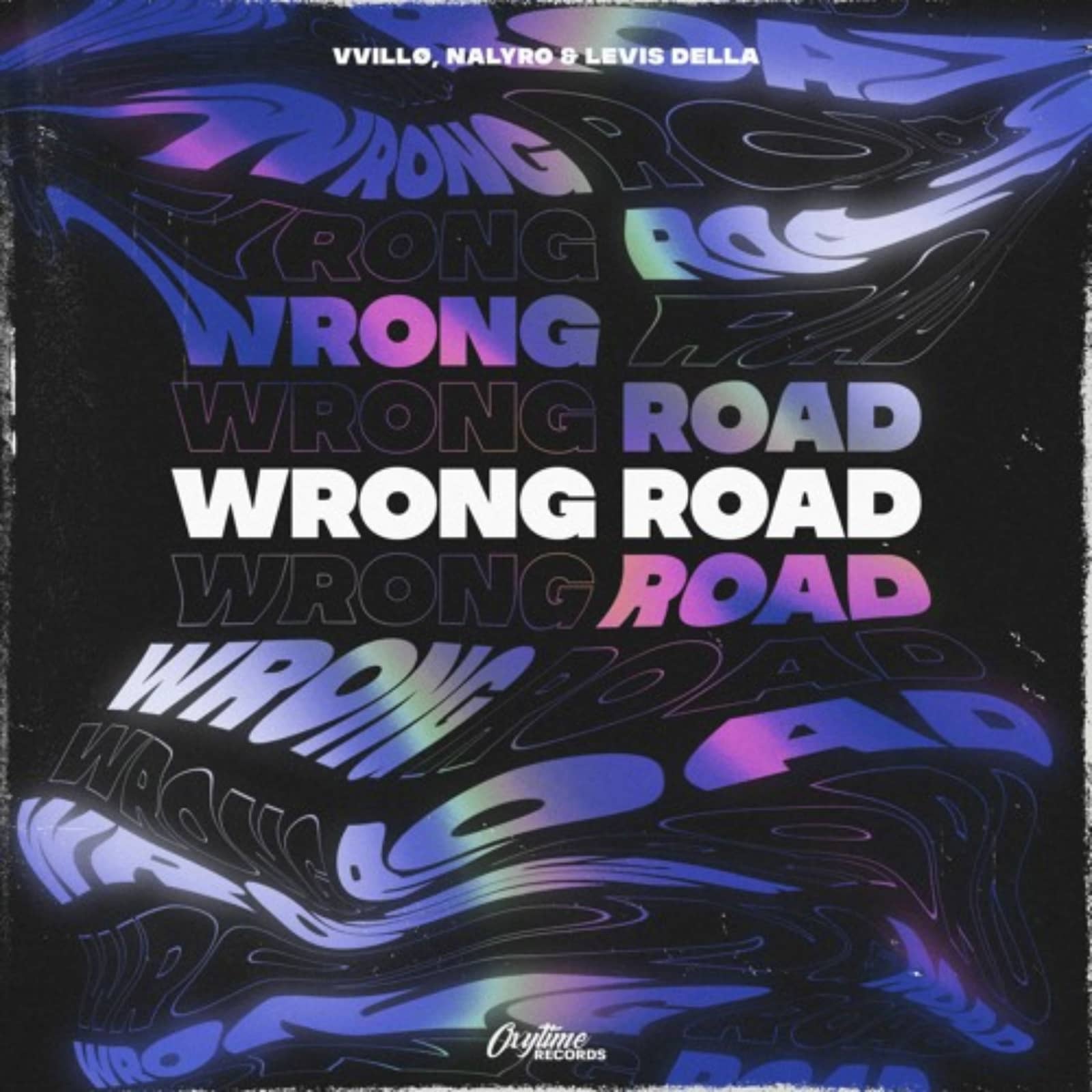 VVILLØ, NALYRO, Levis Della — Wrong Road