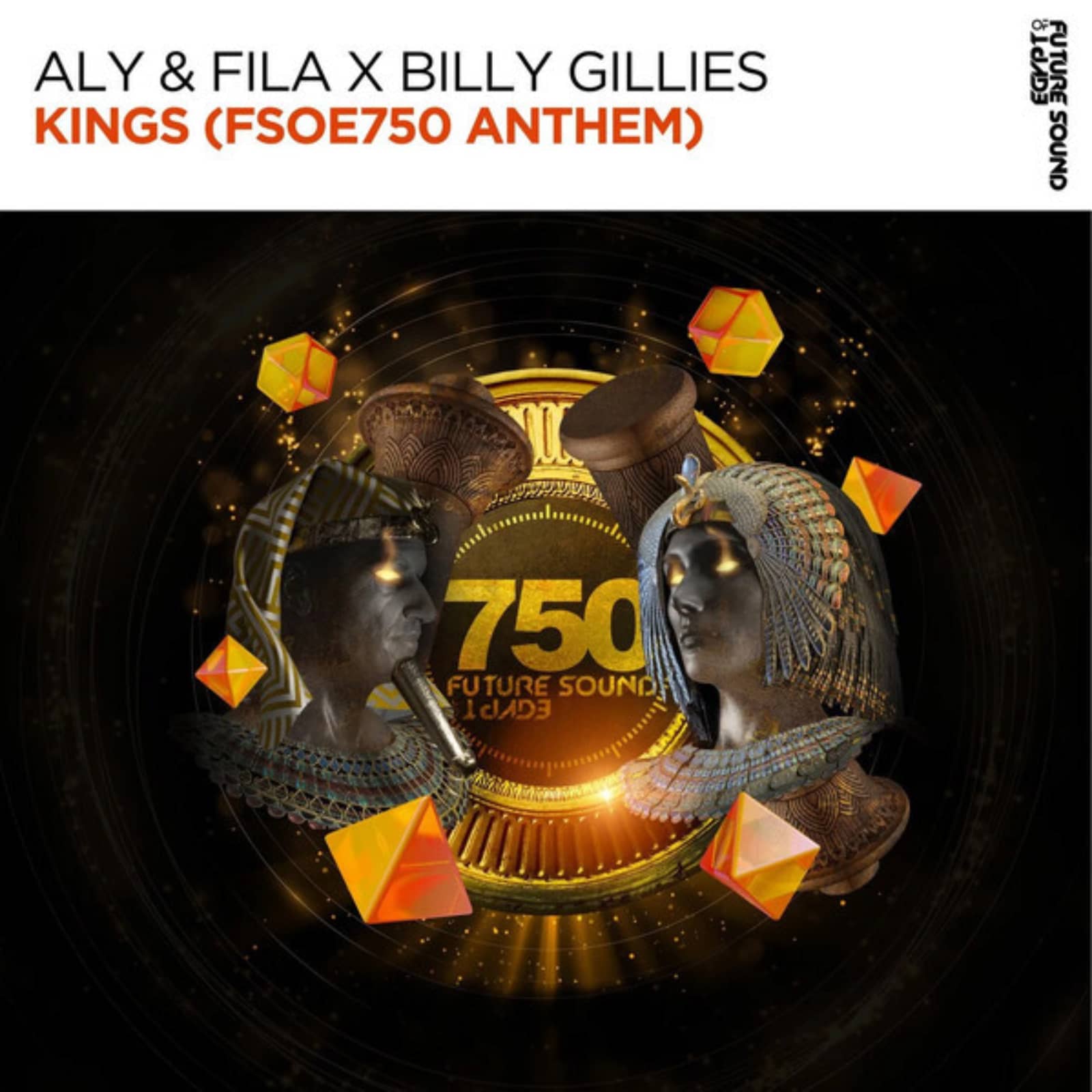Aly & Fila X Billy Gillies — Kings (FSOE750 Anthem) (Extended Mix)