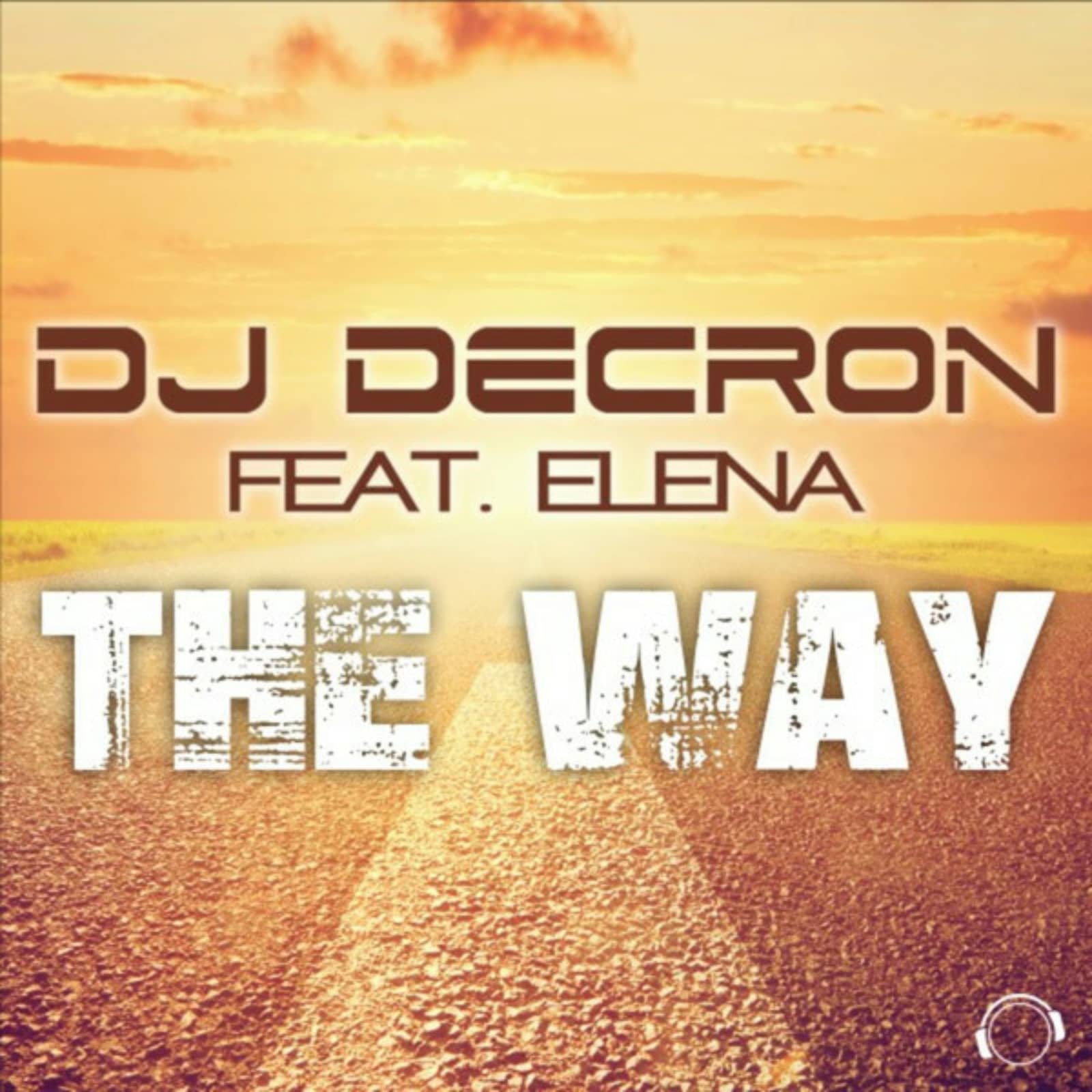 DJ Decron Feat. Elena — The Way (RainDropz! Remix)