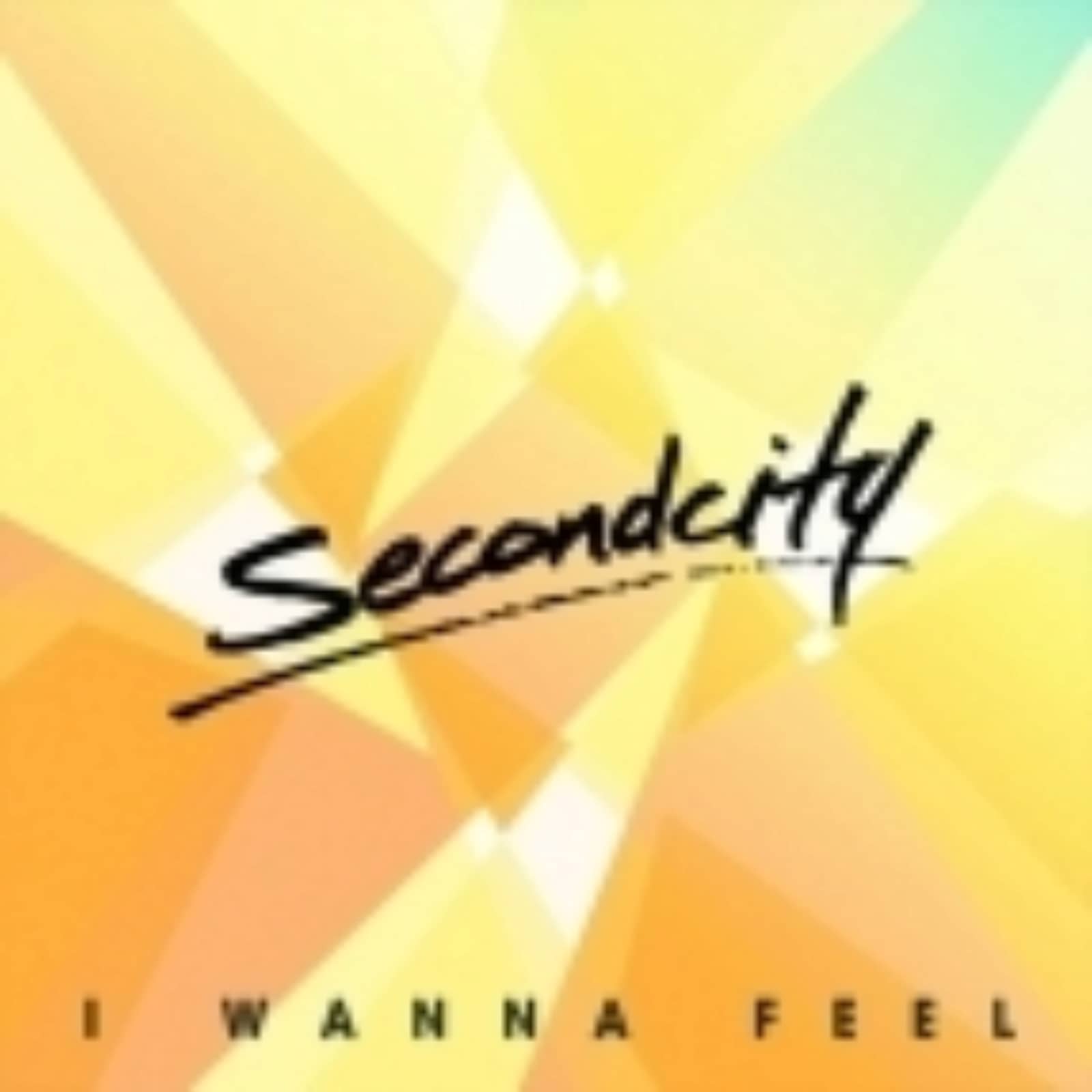 Secondcity — I Wanna Feel (Extended Mix)