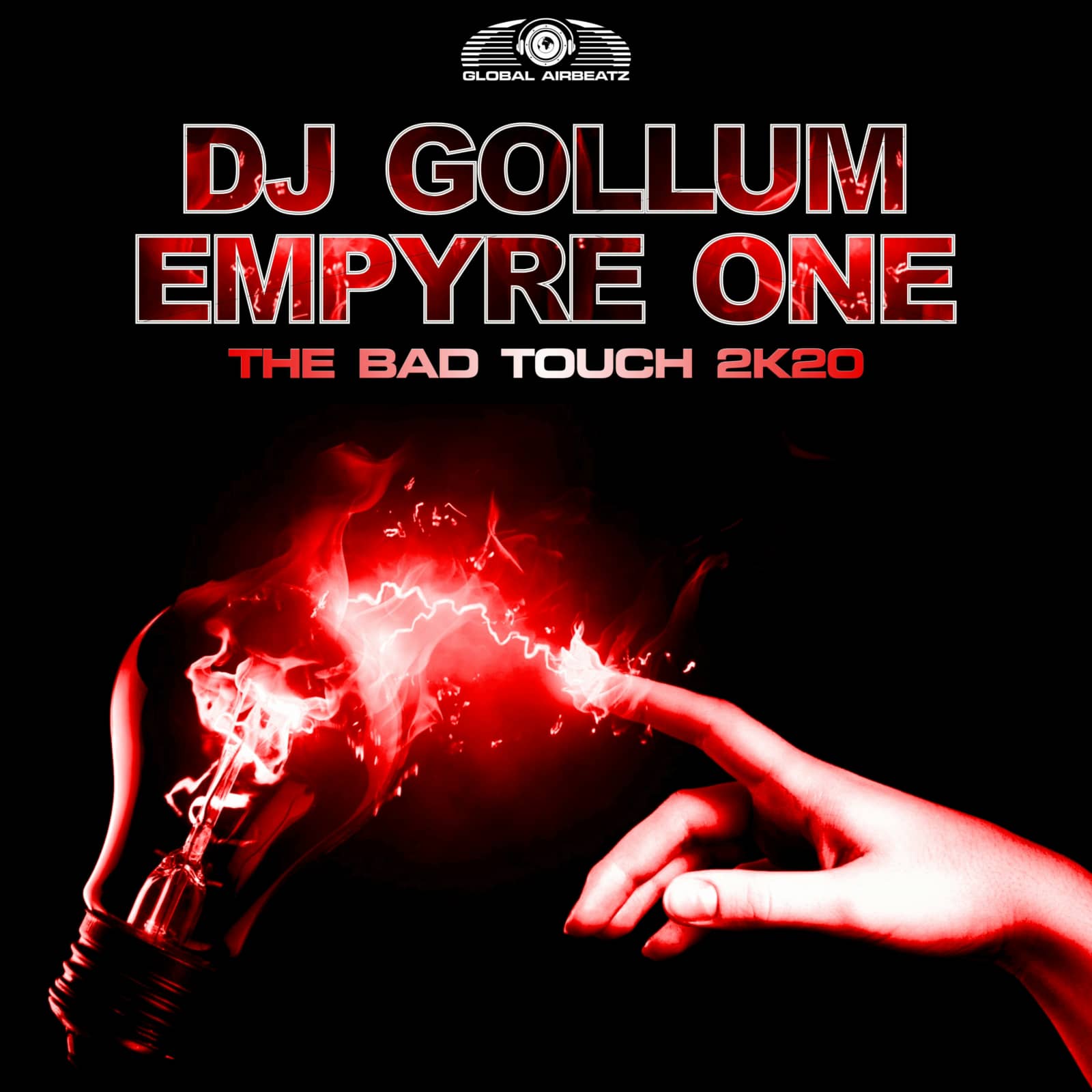 DJ Gollum & Empyre One — The Bad Touch 2k20