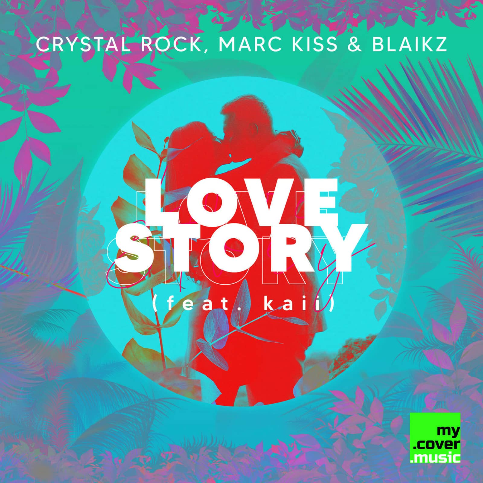 Crystal Rock, Marc Kiss & Blaikz — Love Story