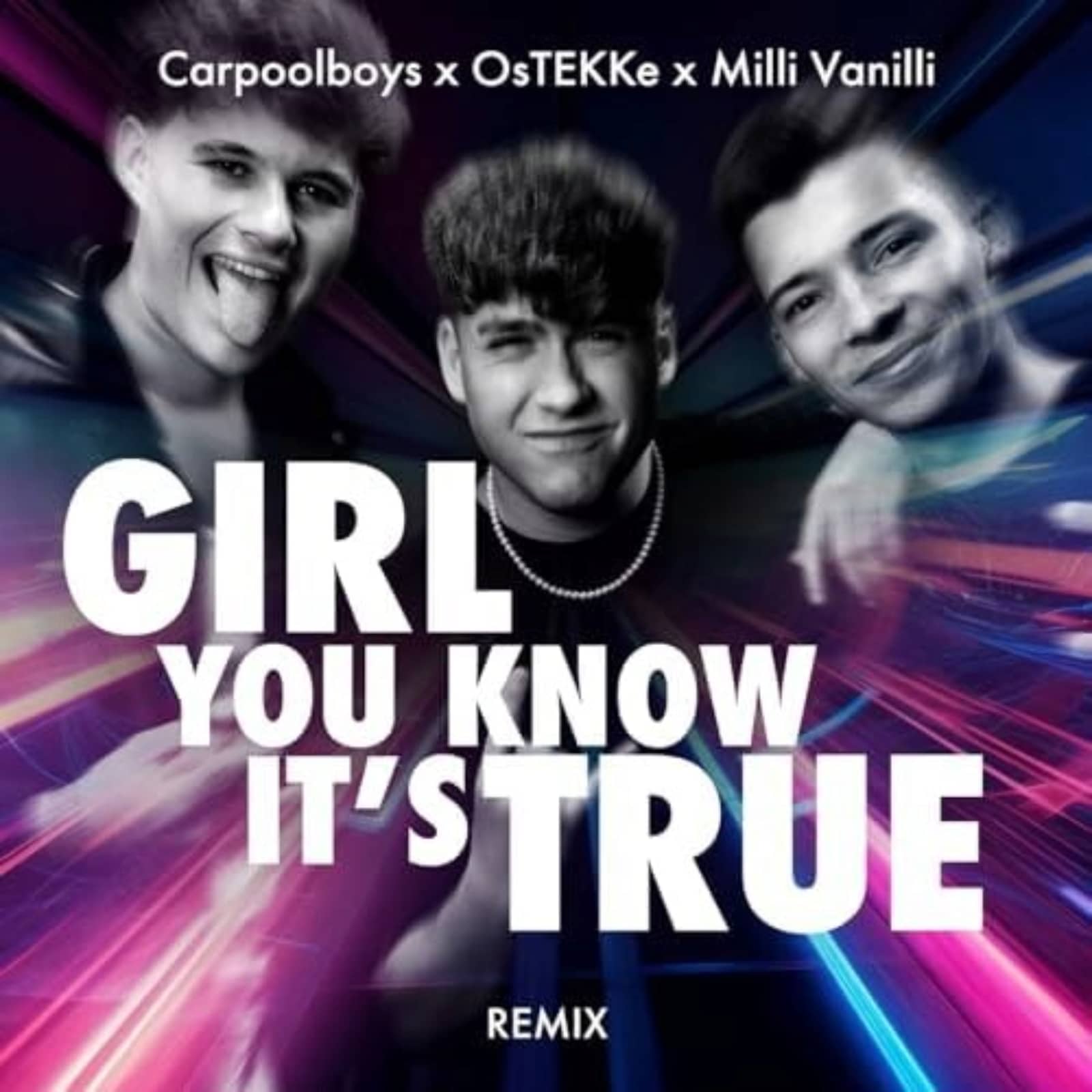 Milli Vanilli — Girl You Know It's True (Carpoolboys x OsTEKKe Remix)