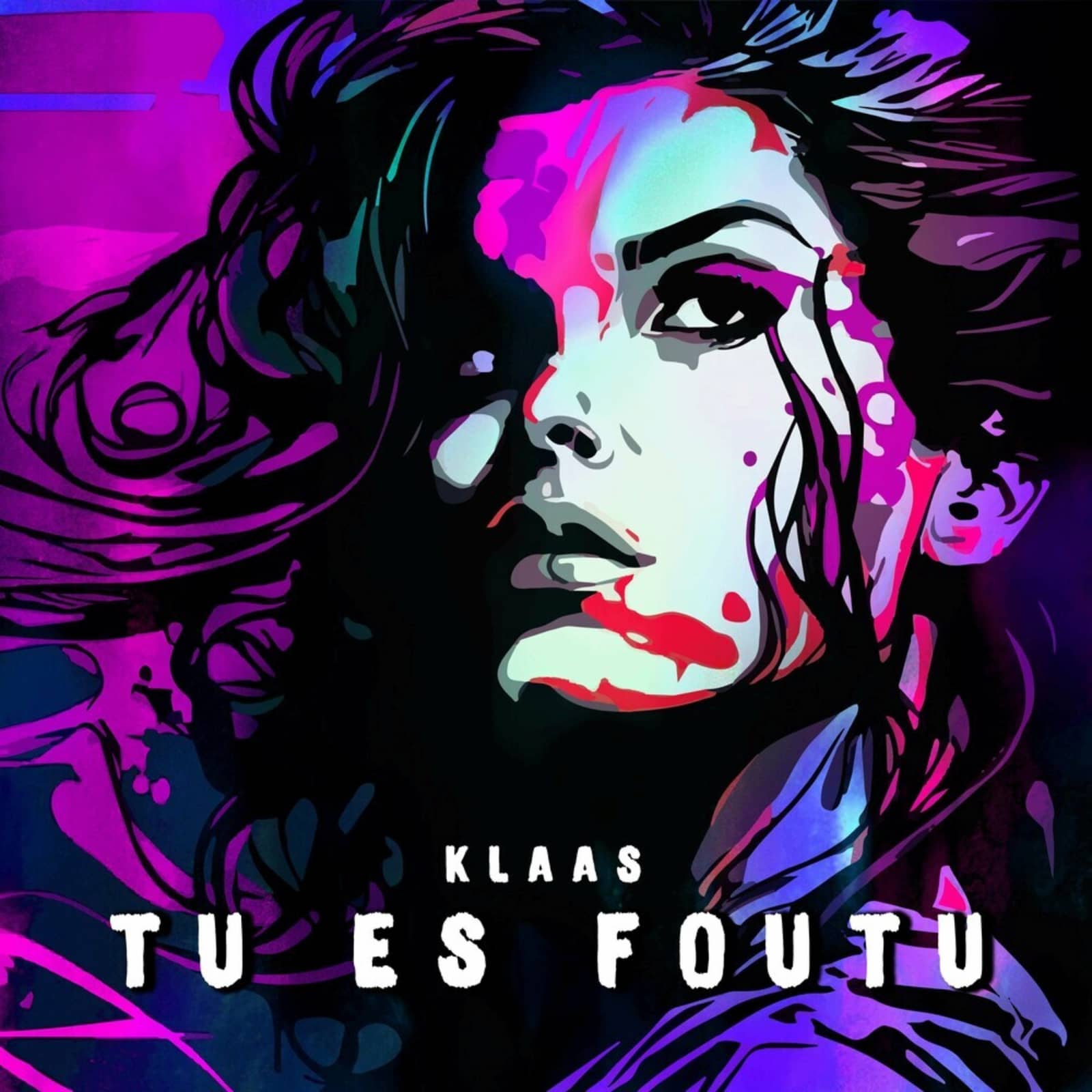 Klaas — Tu Es Foutu