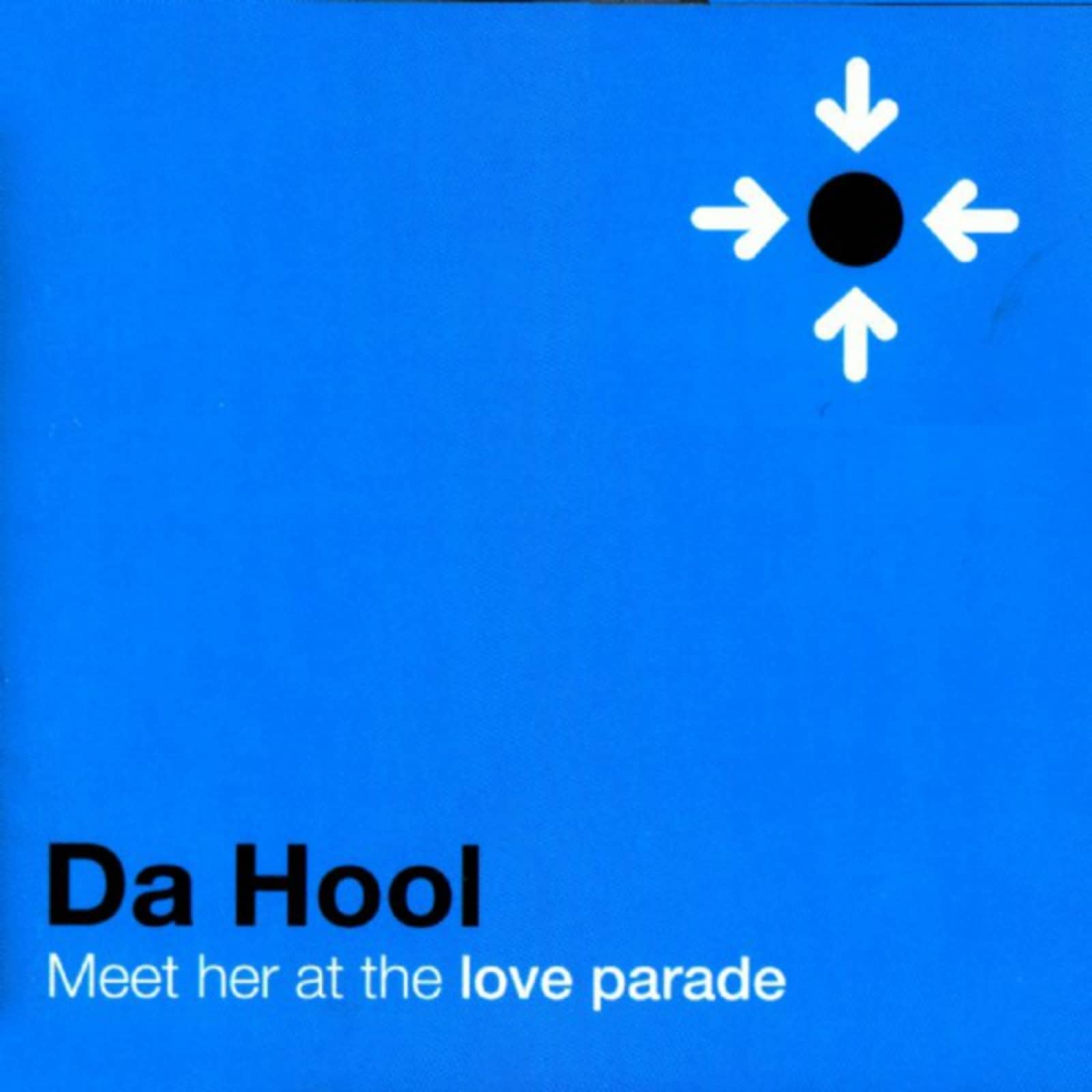 Da Hool — Meet Her at the Love Parade (radio edit)